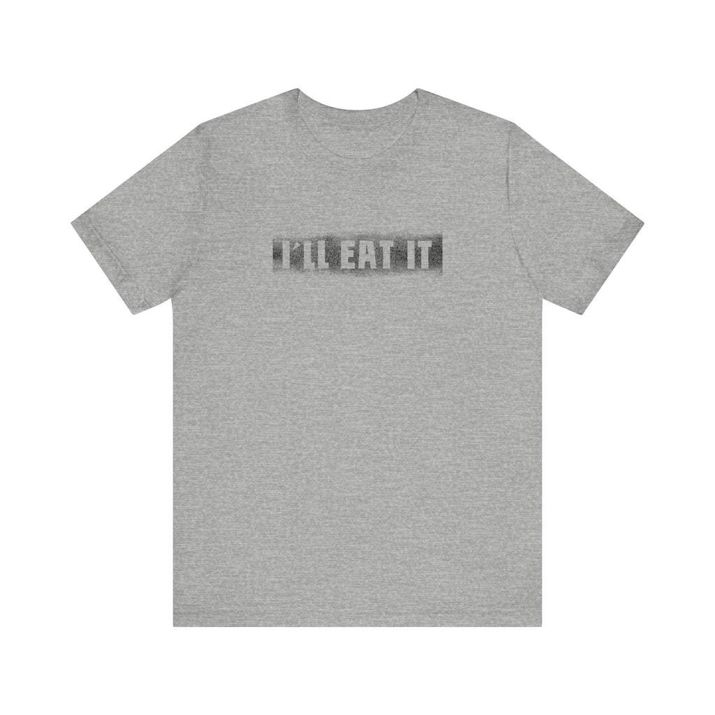 I'll Eat It - Men's T-Shirt