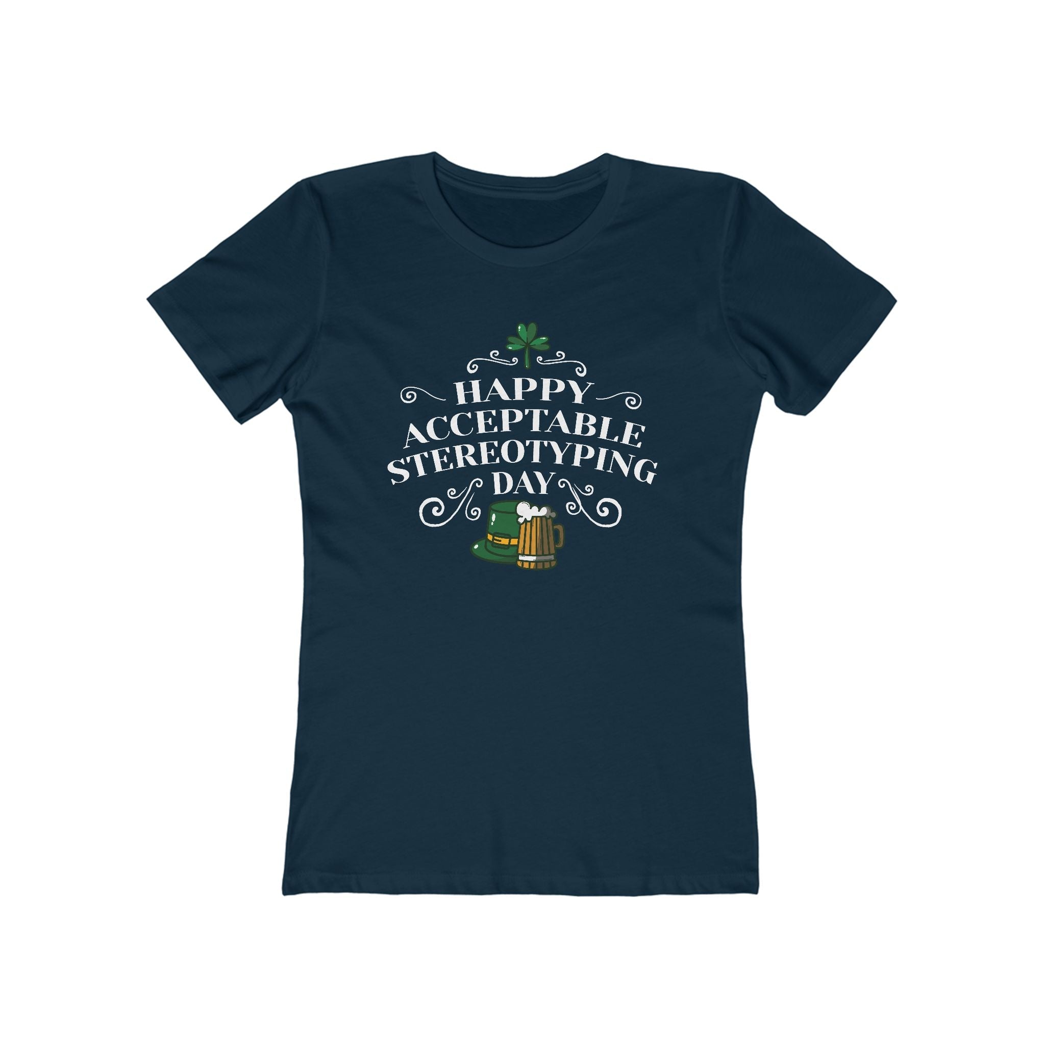 Happy Acceptable Stereotyping Day  - Women’s T-Shirt