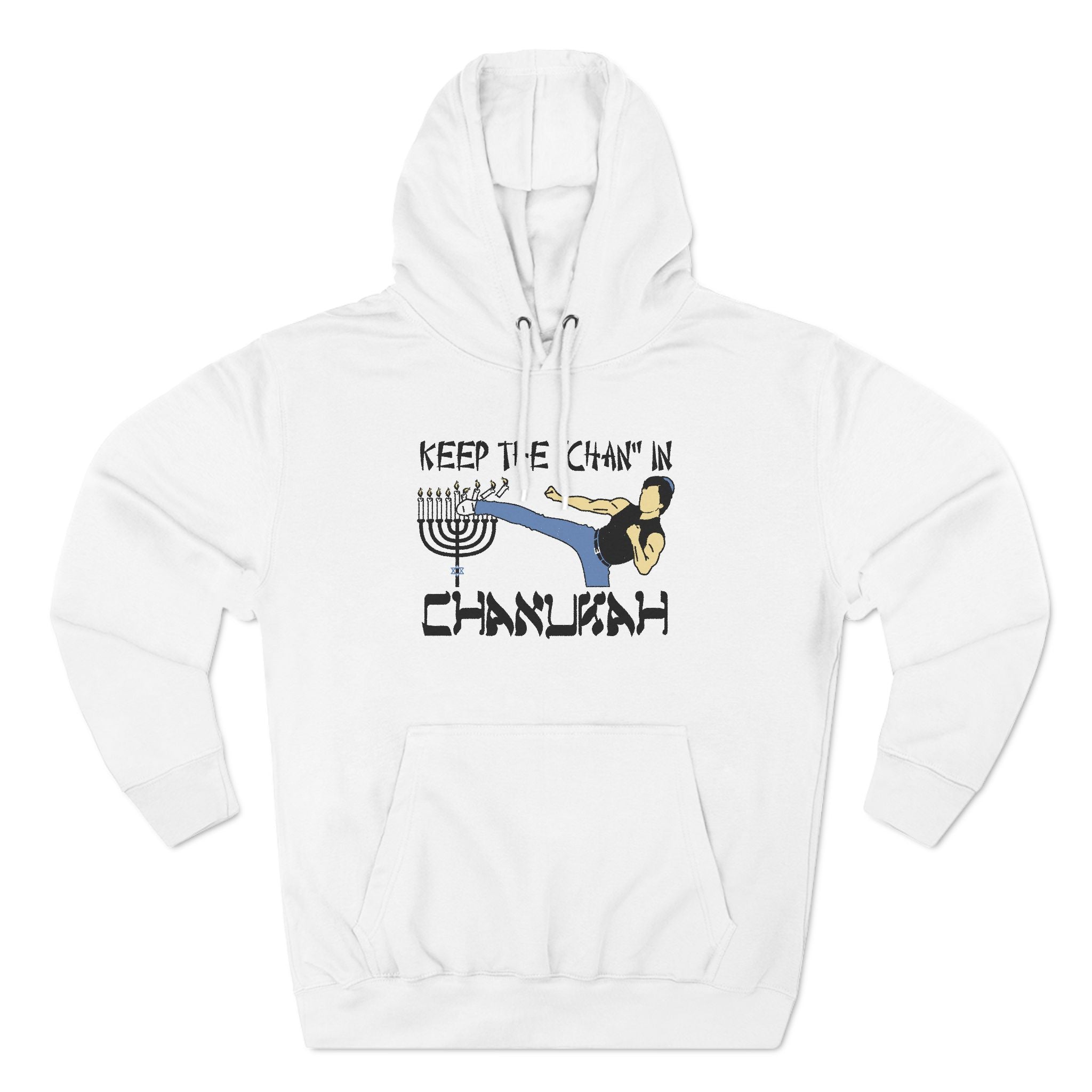 Keep The Chan In Chanukah - Hoodie