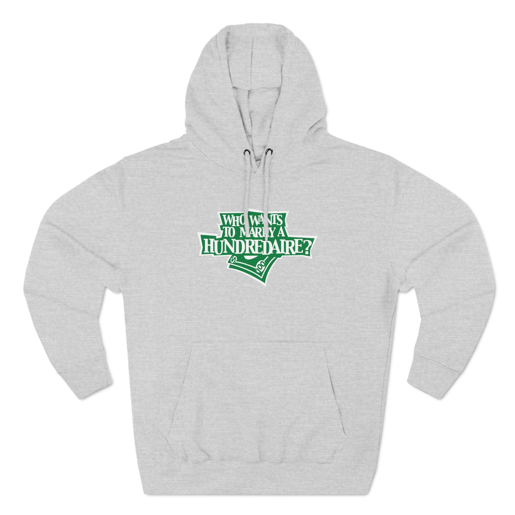 Who Wants To Marry A Hundredaire? - Hoodie