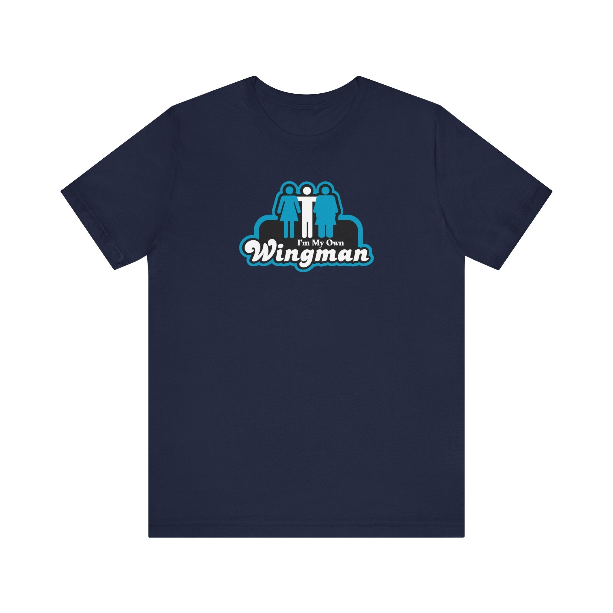 I'm My Own Wingman - Men's T-Shirt