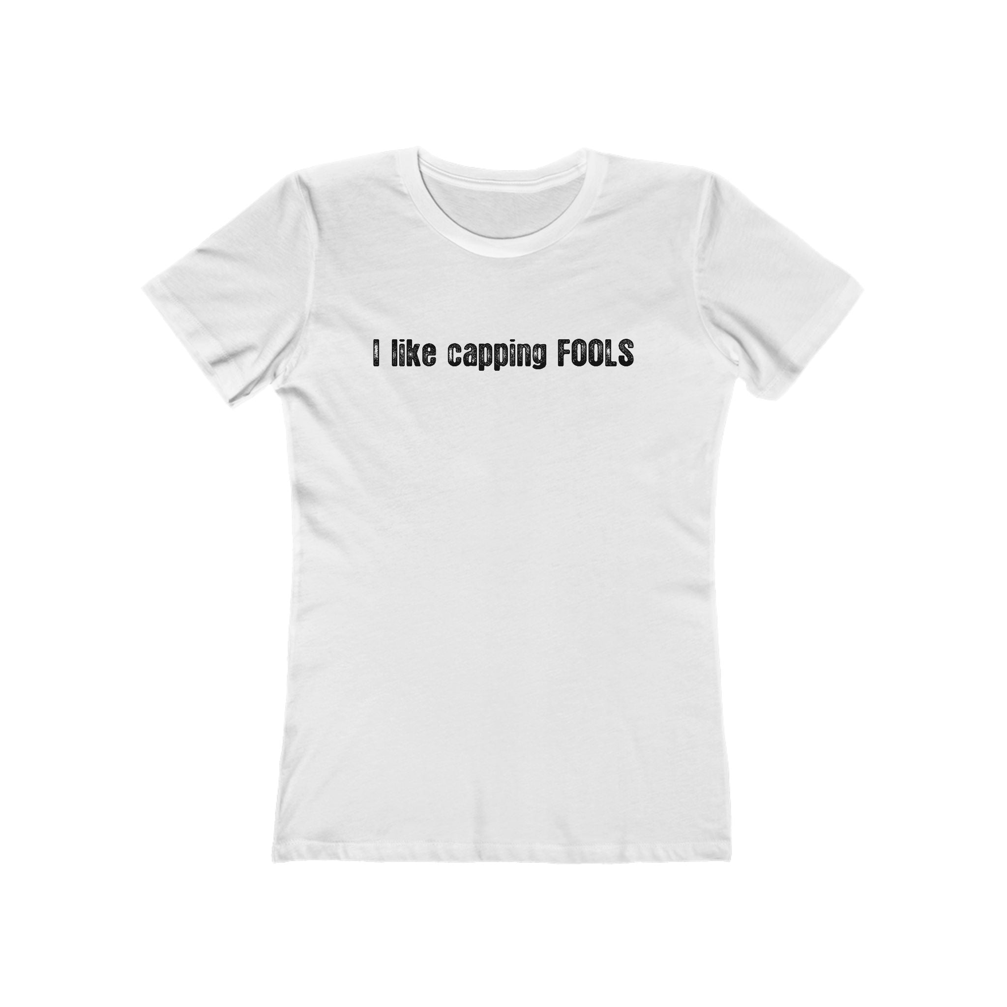 I Like Capping Fools - Women’s T-Shirt