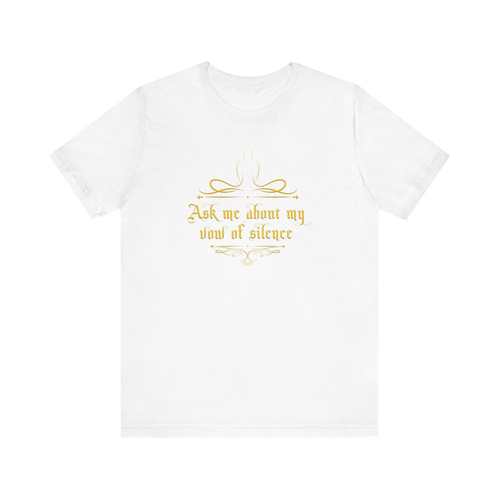 Ask Me About My Vow Of Silence - Men's T-Shirt