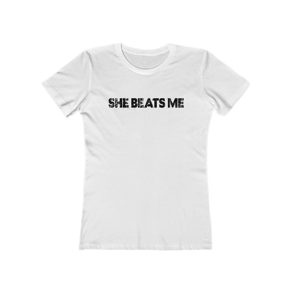 She Beats Me - Women’s T-Shirt