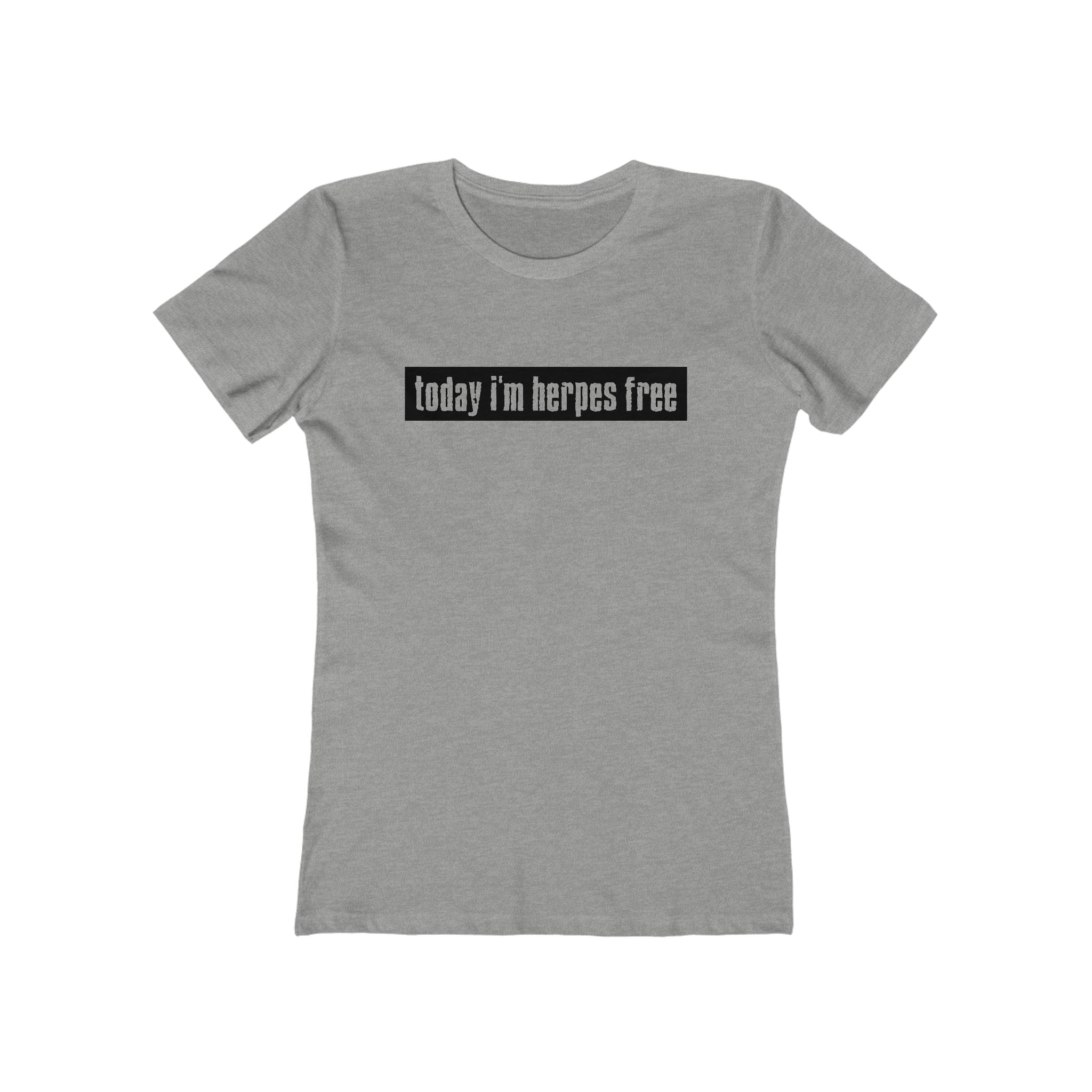 Today I'm Herpes Free - Women’s T-Shirt