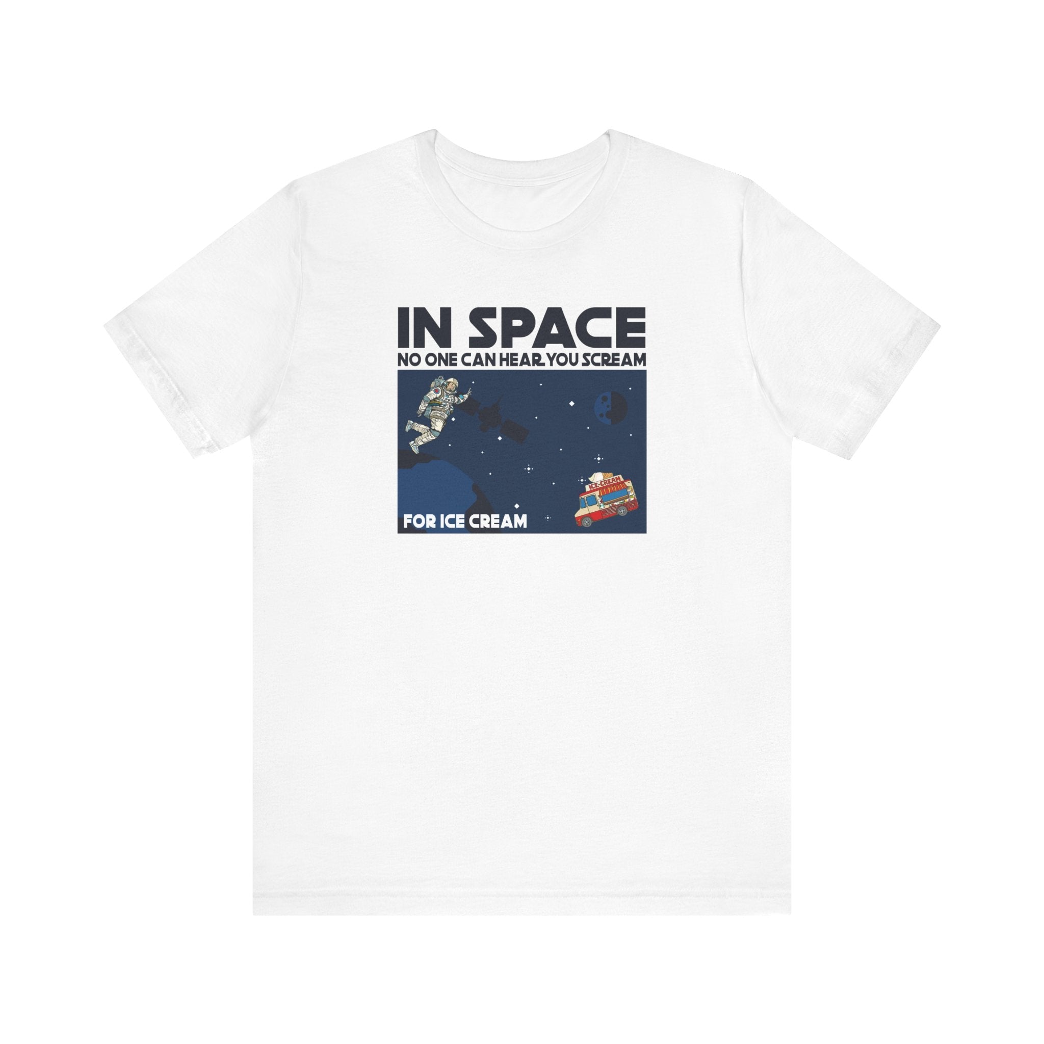 In Space No One Can Hear You Scream For Ice Cream - Men's T-Shirt