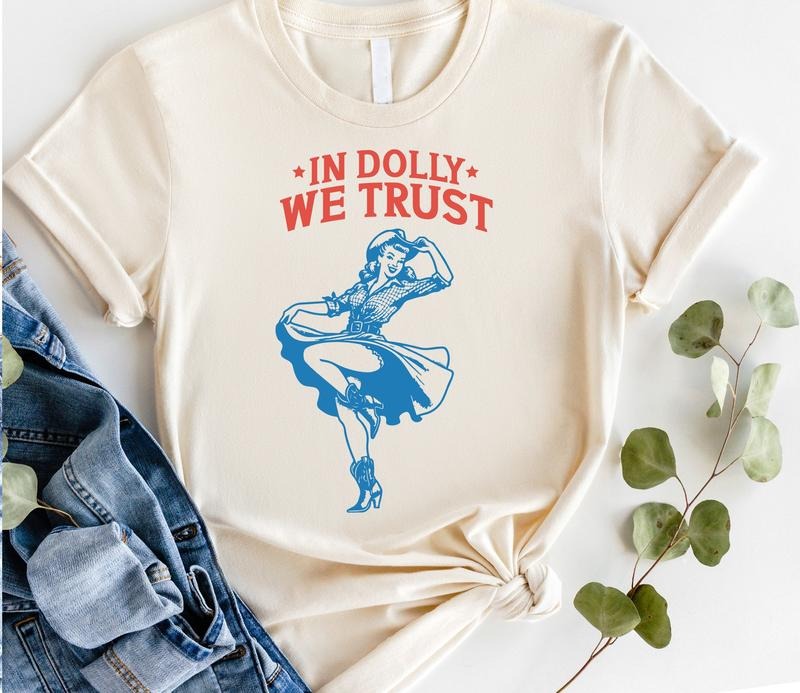 #140 Dolly We Trust Western Cowgirl Print Crew Neck T-Shirts, Hoodie, Sweatshirt