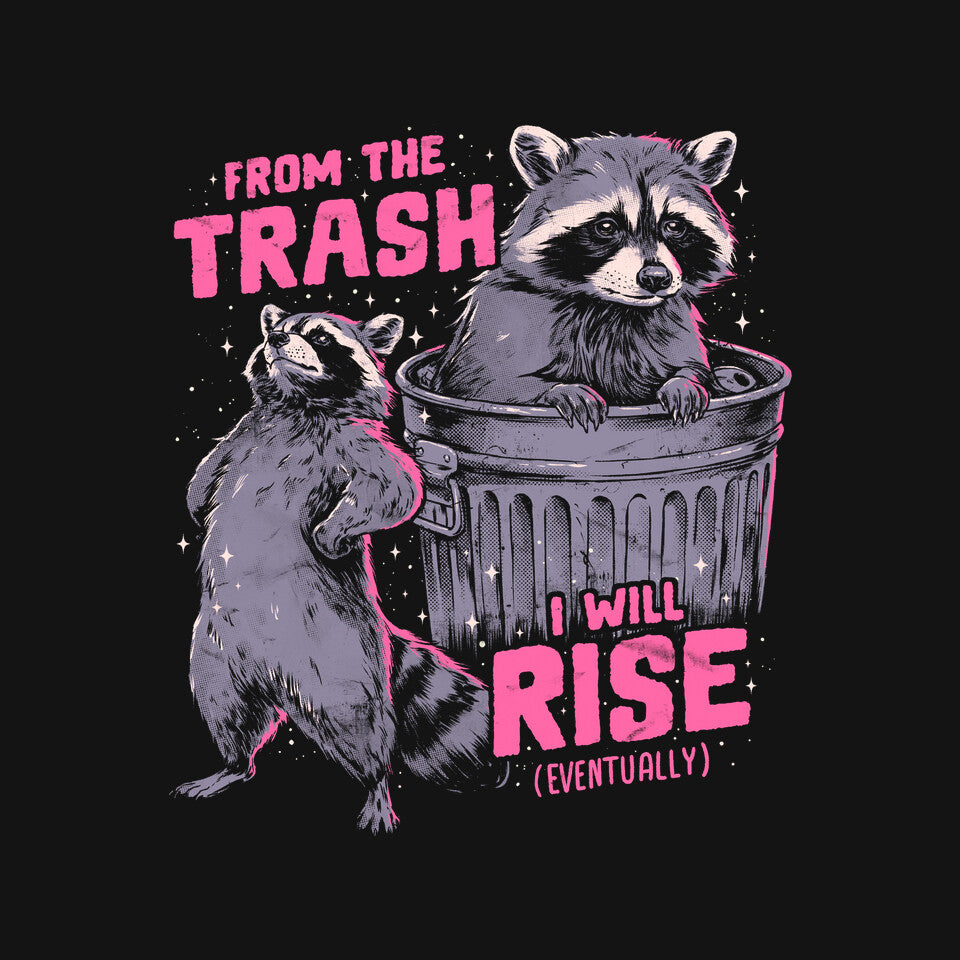 Rise From The Trash