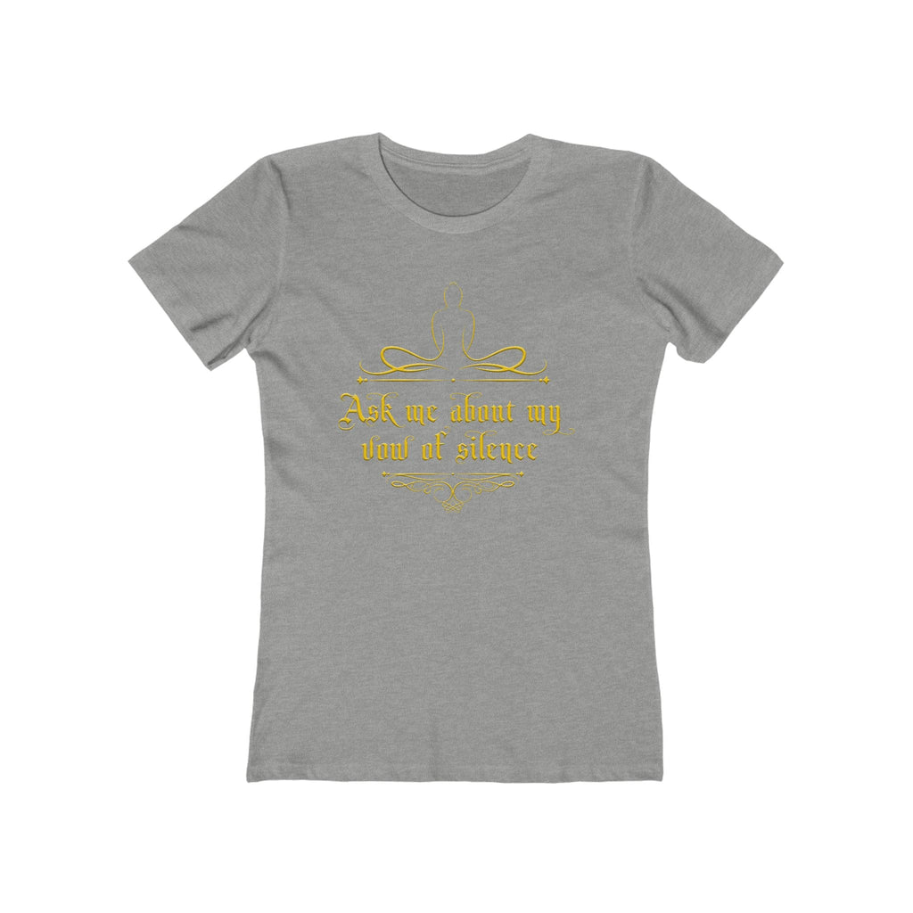 Ask Me About My Vow Of Silence - Women’s T-Shirt