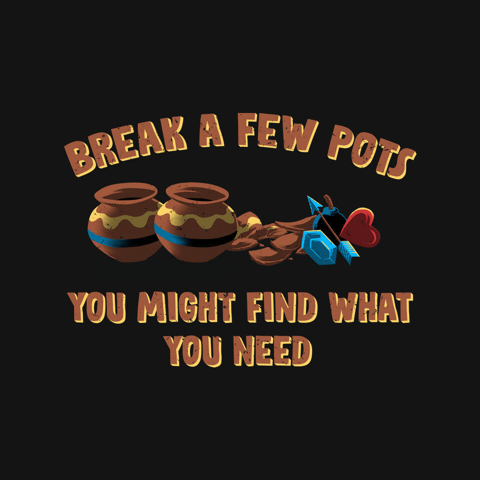 Break A Few Pots