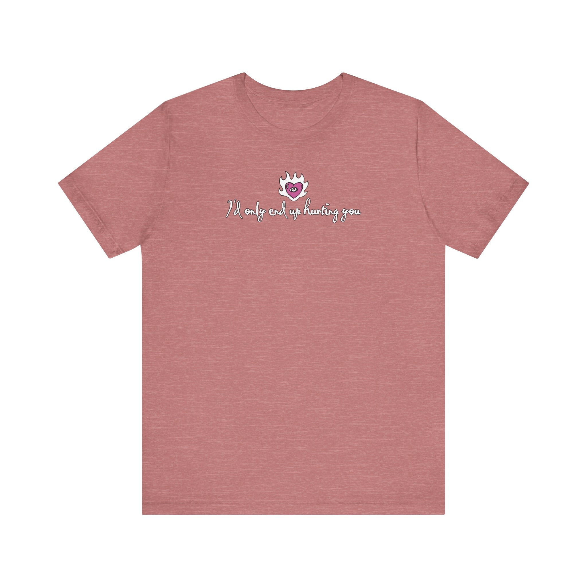 I'd Only End Up Hurting You - Men's T-Shirt