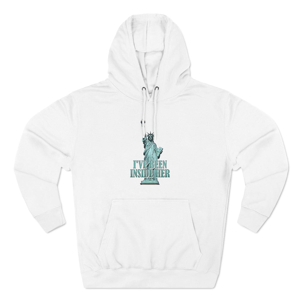 I've Been Inside Her - Hoodie