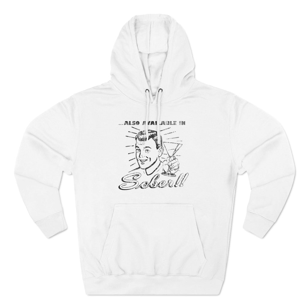 Also Available In Sober - Hoodie