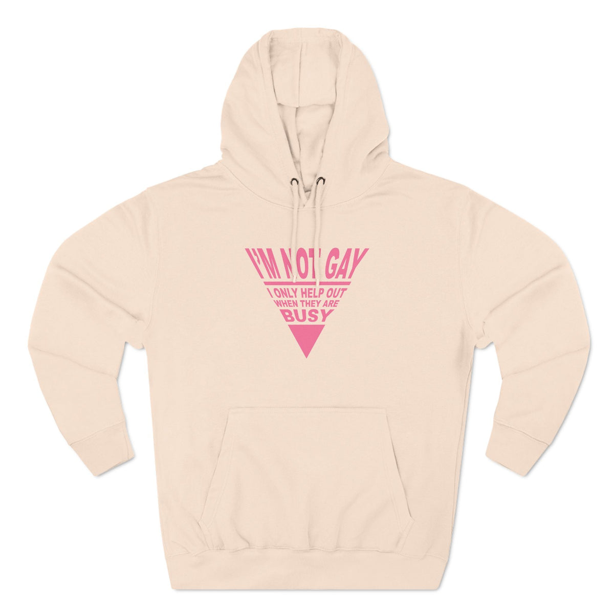 I'm Not Gay - I Only Help Out When They Are Busy - Hoodie