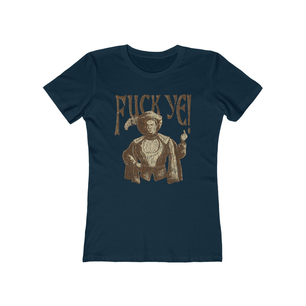Fuck Ye - Women’s T-Shirt