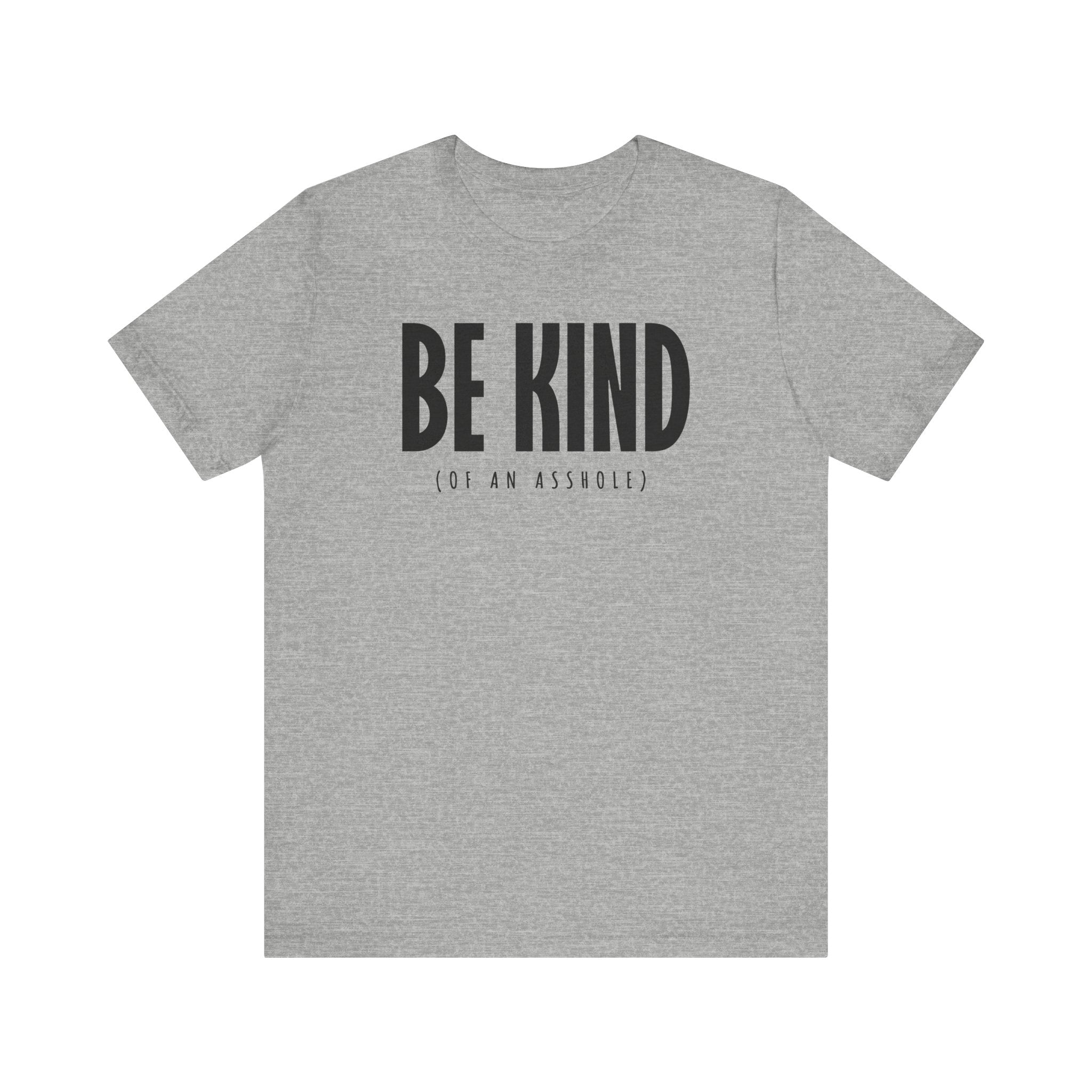 Be Kind (Of An Asshole) - Men's T-Shirt
