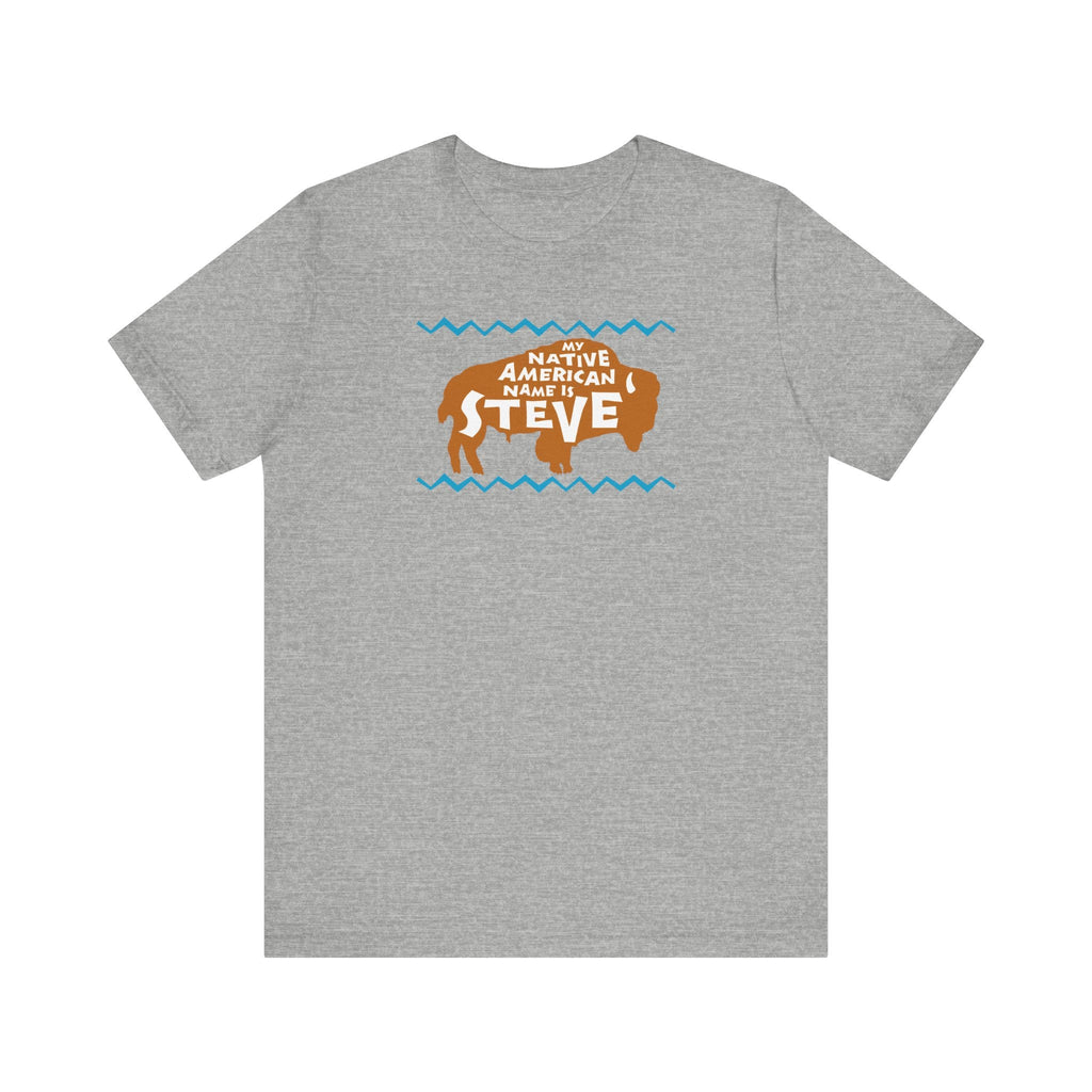 My Native American Name Is Steve - Men's T-Shirt