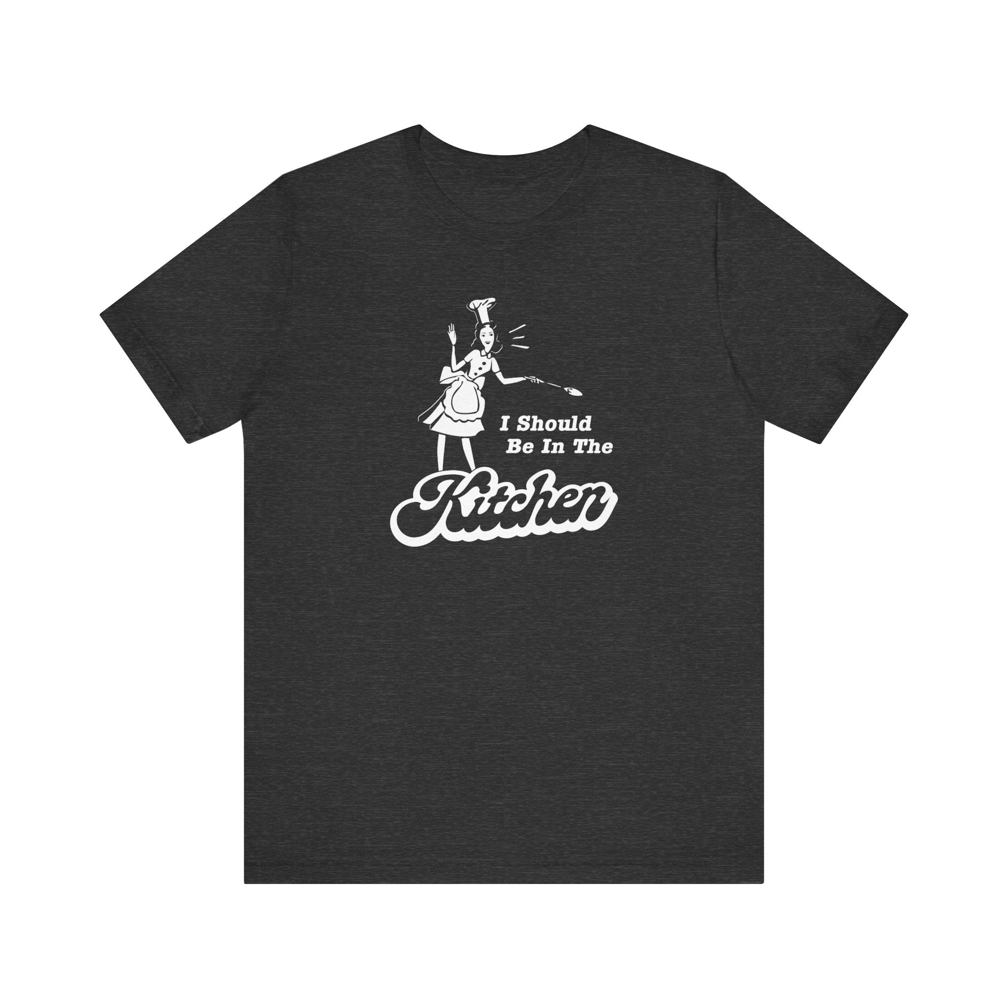 I Should Be In The Kitchen - Men's T-Shirt