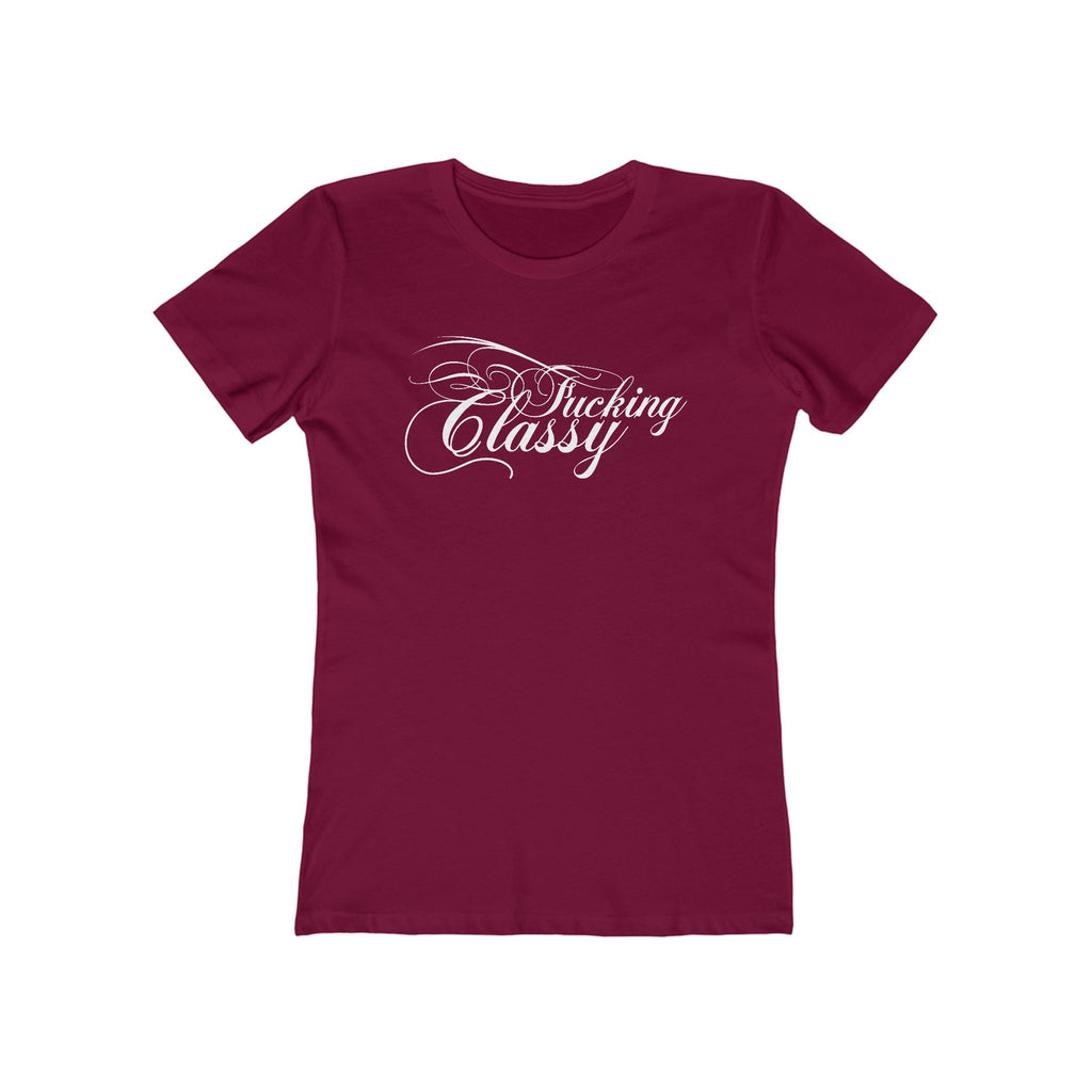 Fucking Classy  - Women’s T-Shirt