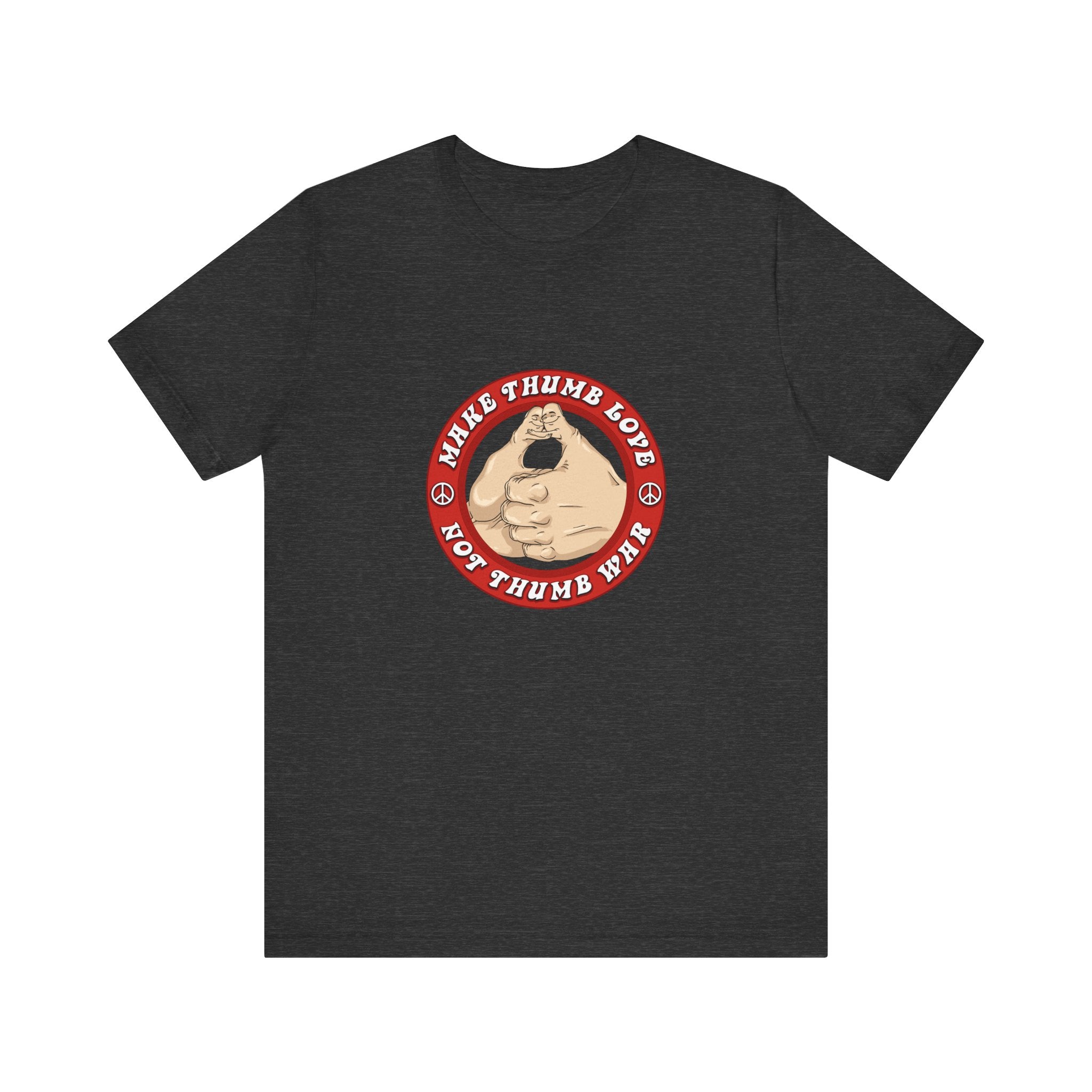 Make Thumb Love - Not Thumb War - Men's T-Shirt