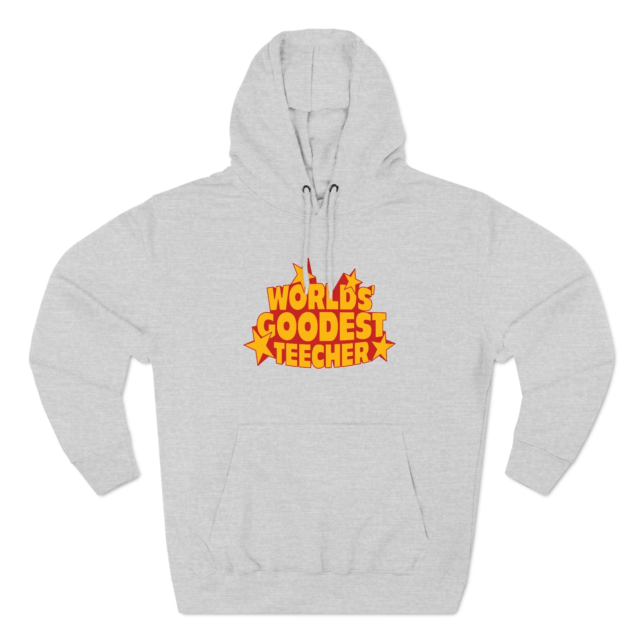 Worlds' Goodest Teecher - Hoodie