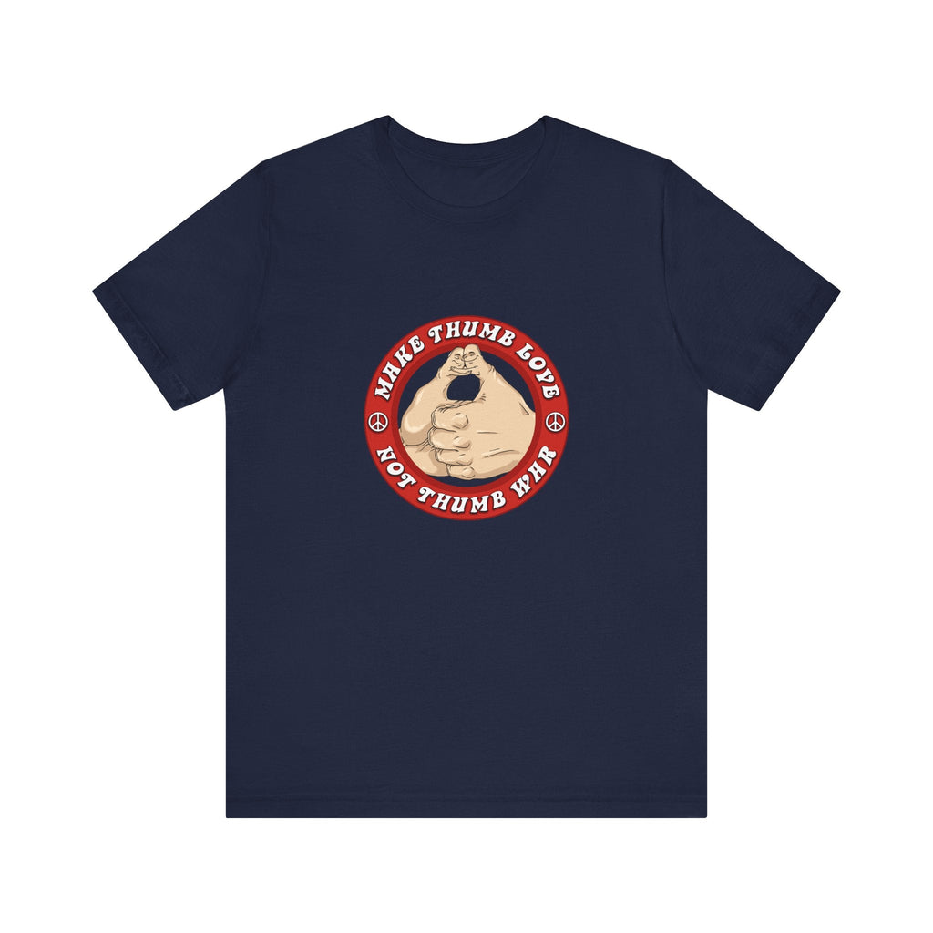 Make Thumb Love - Not Thumb War - Men's T-Shirt