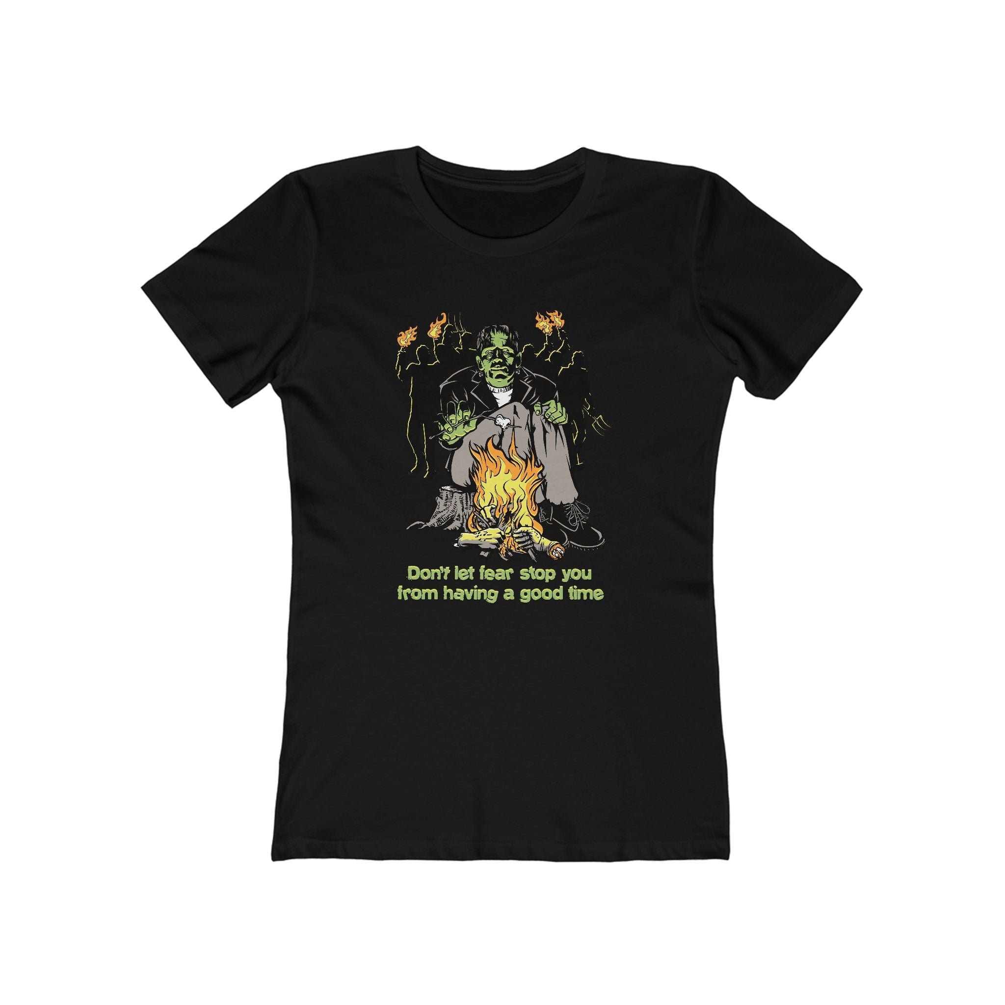 Don't Let Fear Stop You From Having A Good Time - Women’s T-Shirt