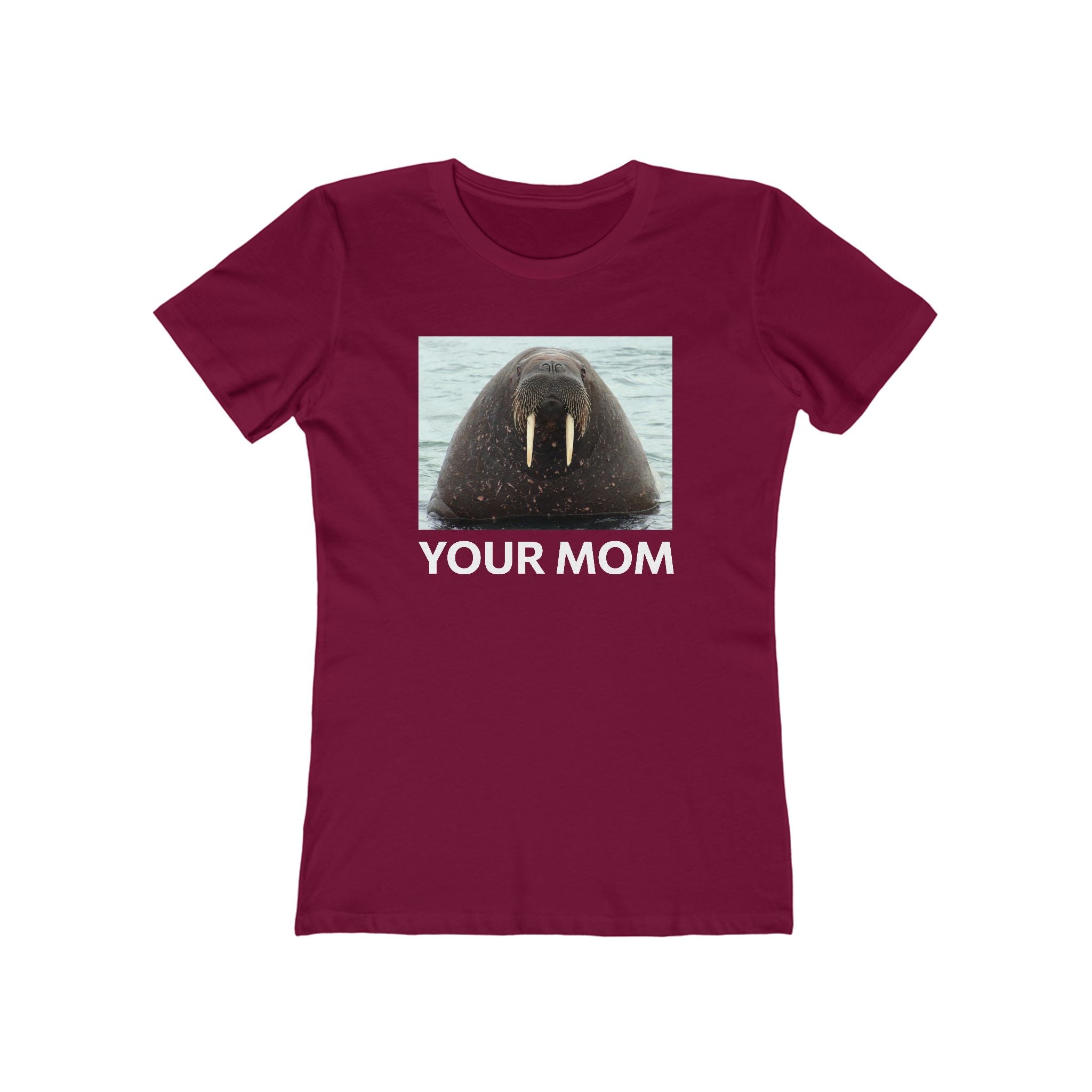 Your Mom  - Women’s T-Shirt