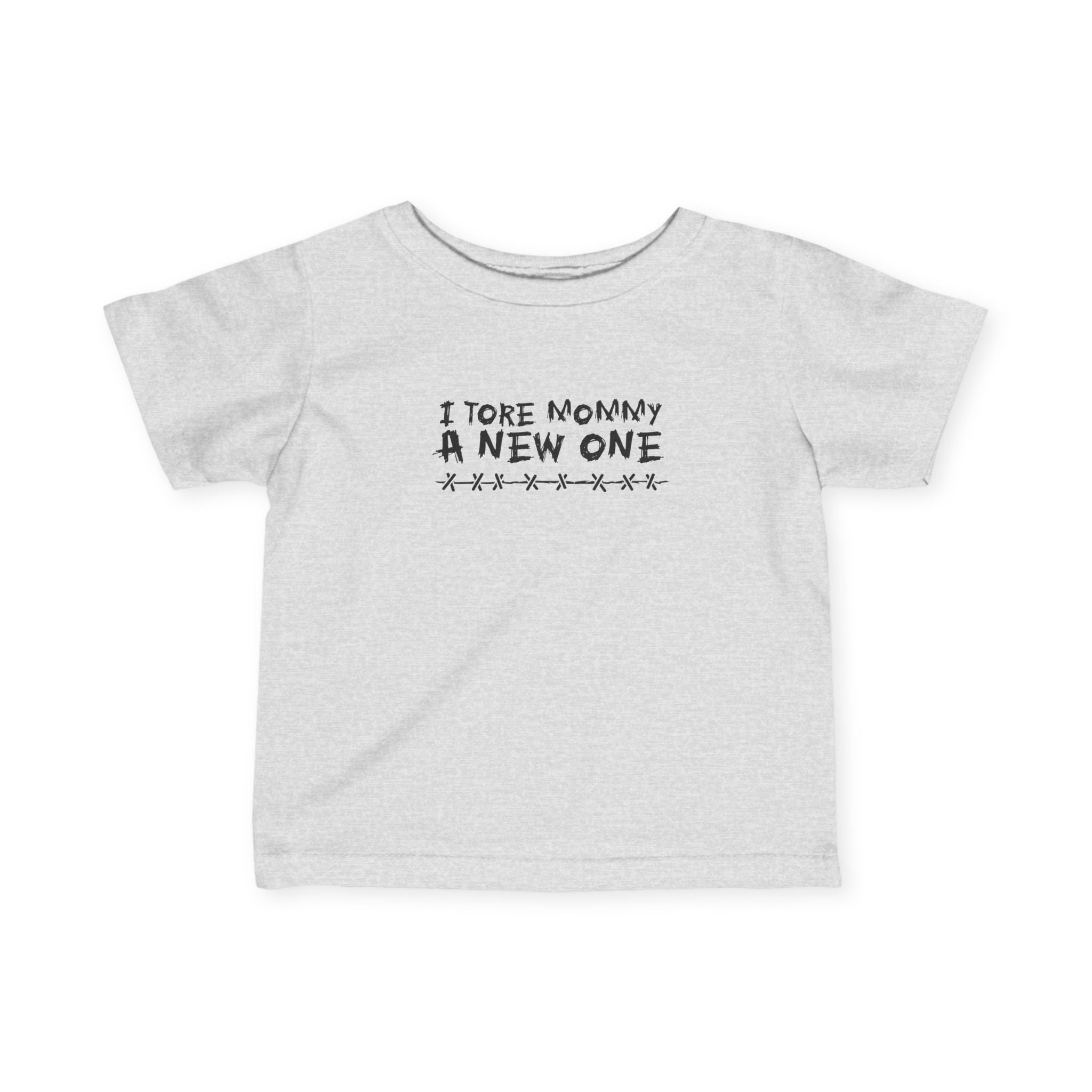 I Tore Mommy A New One - Baby T-Shirt