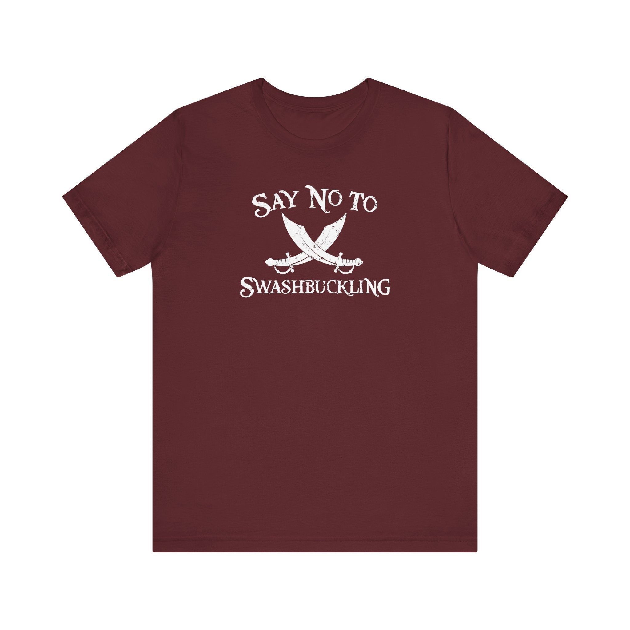 Say No To Swashbuckling - Men's T-Shirt