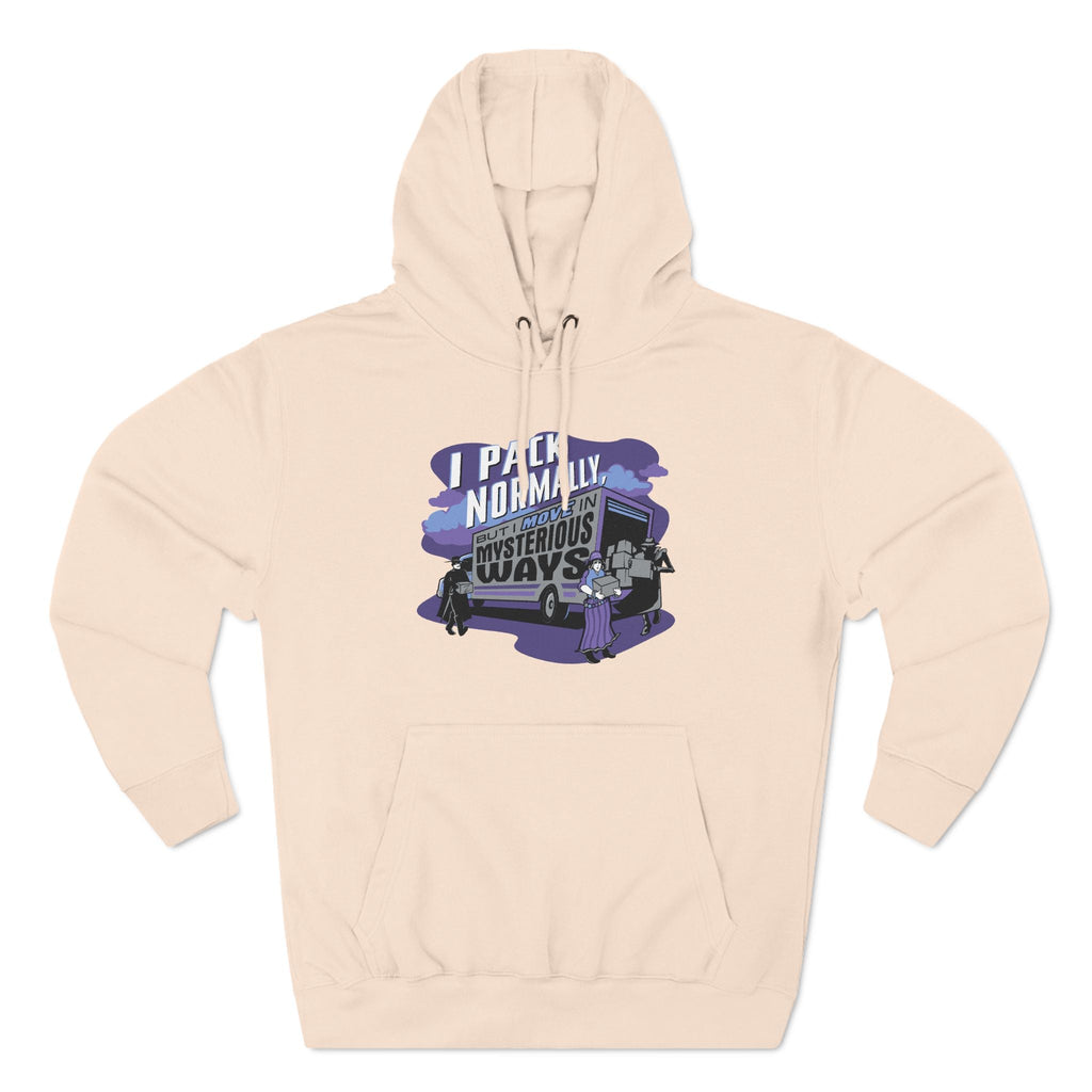 I Pack Normally But I Move In Mysterious Ways - Hoodie