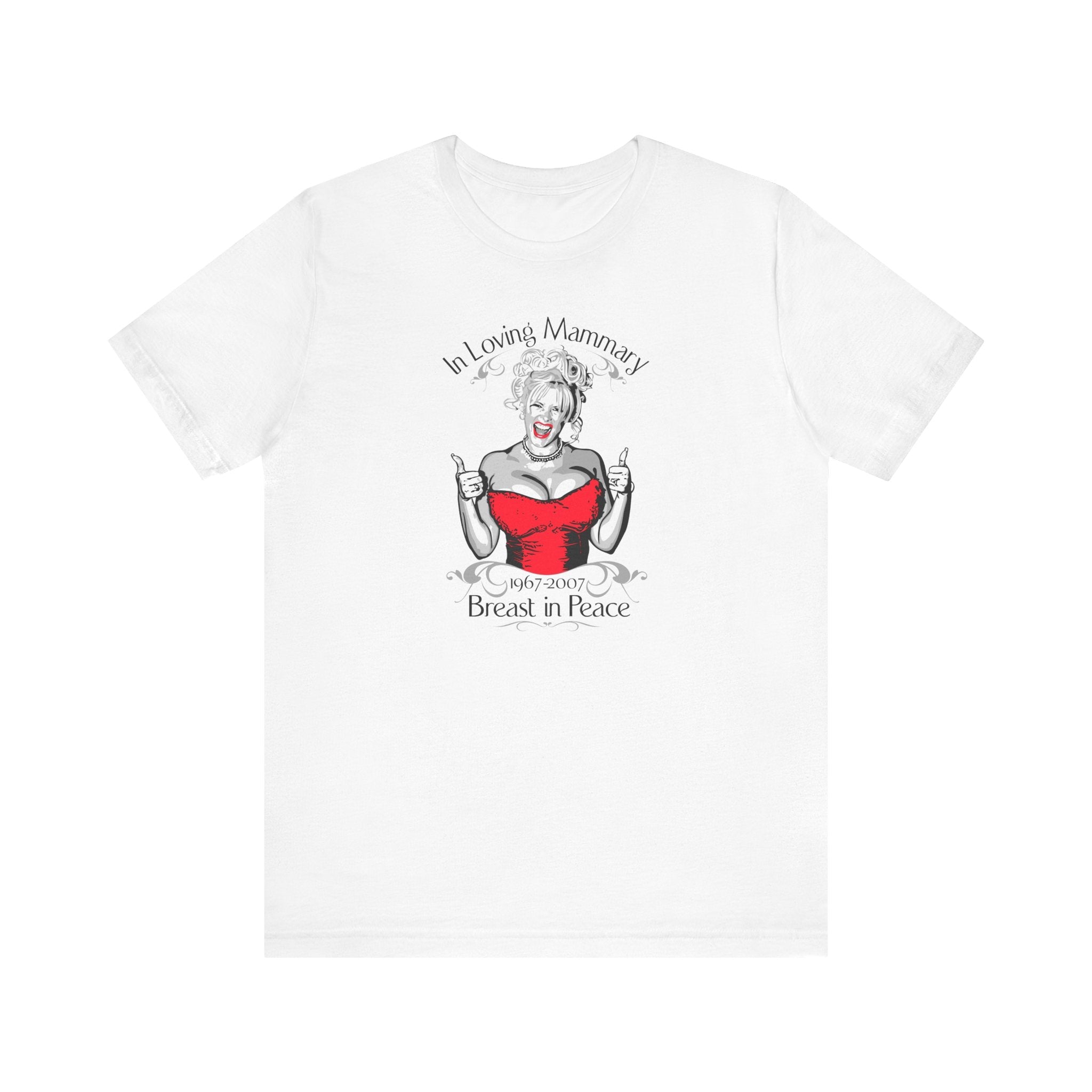 (Anna Nicole Mammarial T-Shirt) In Loving Mammary - Breast In Peace - Men's T-Shirt