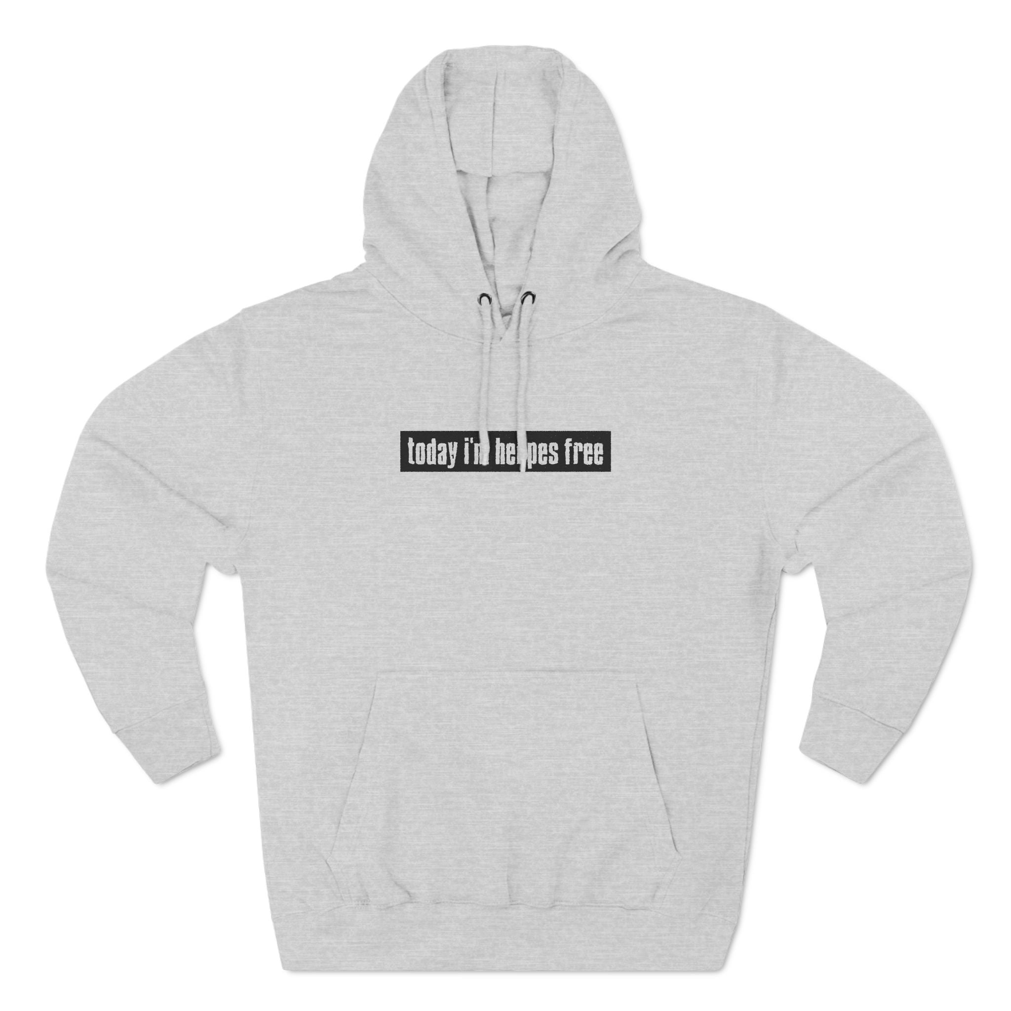 Today I'm Herpes Free - Hoodie