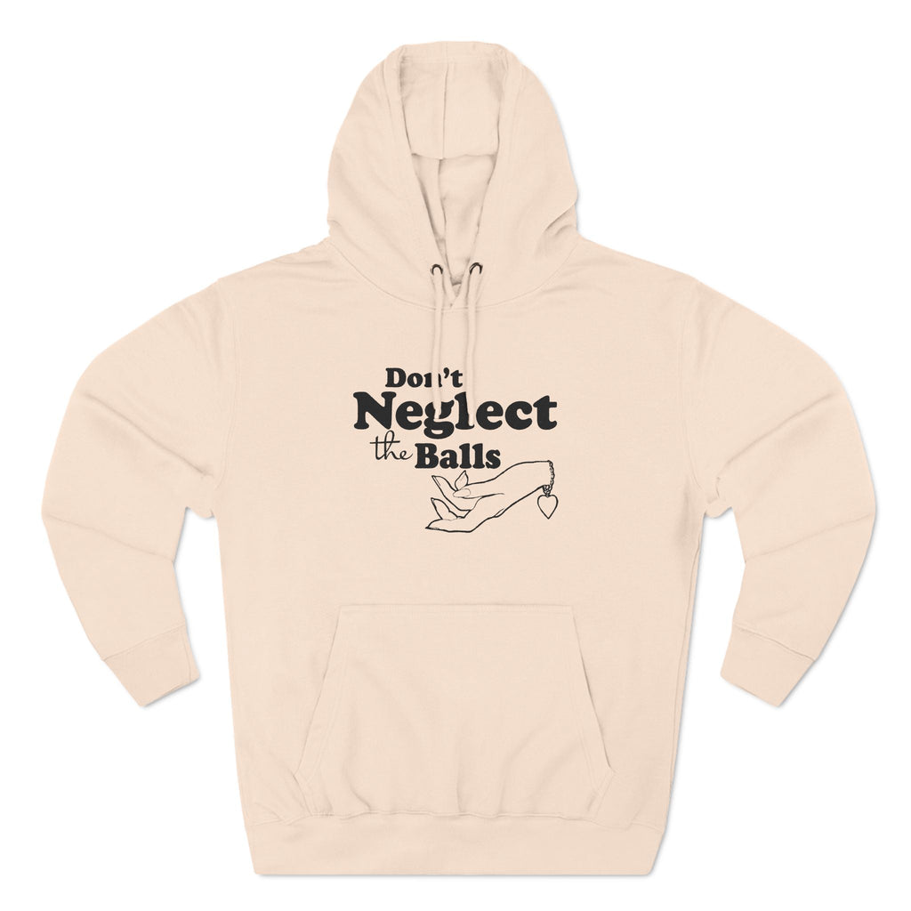 Don't Neglect The Balls - Hoodie