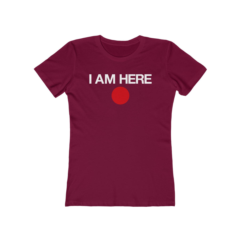 I Am Here - Women’s T-Shirt