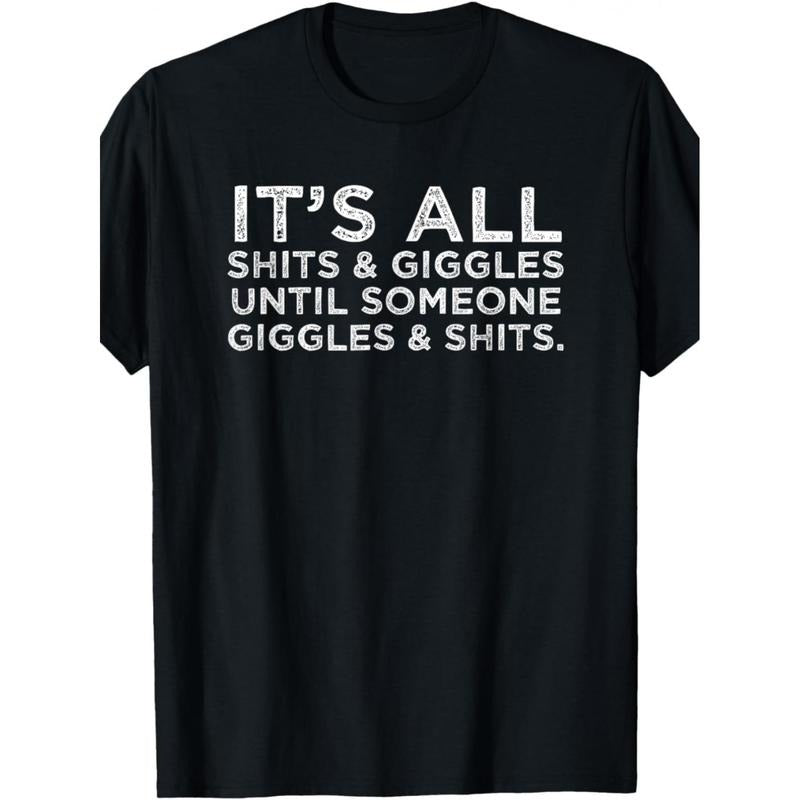 1Pc It'S All Shit And Giggle Funny Adult Humor Friend Meme Gift T-Shirt made in usa Hoodie Sweatshirt | PrintMintTees.com