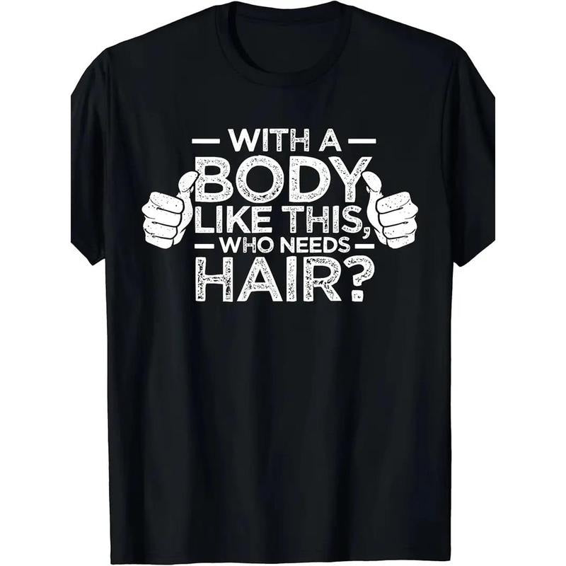 1pc Men'S Casual Cotton T-Shirt with "With a Body Like This, Who Needs Hair?" Print, Crew Neck, Short Sleeve, Slight...