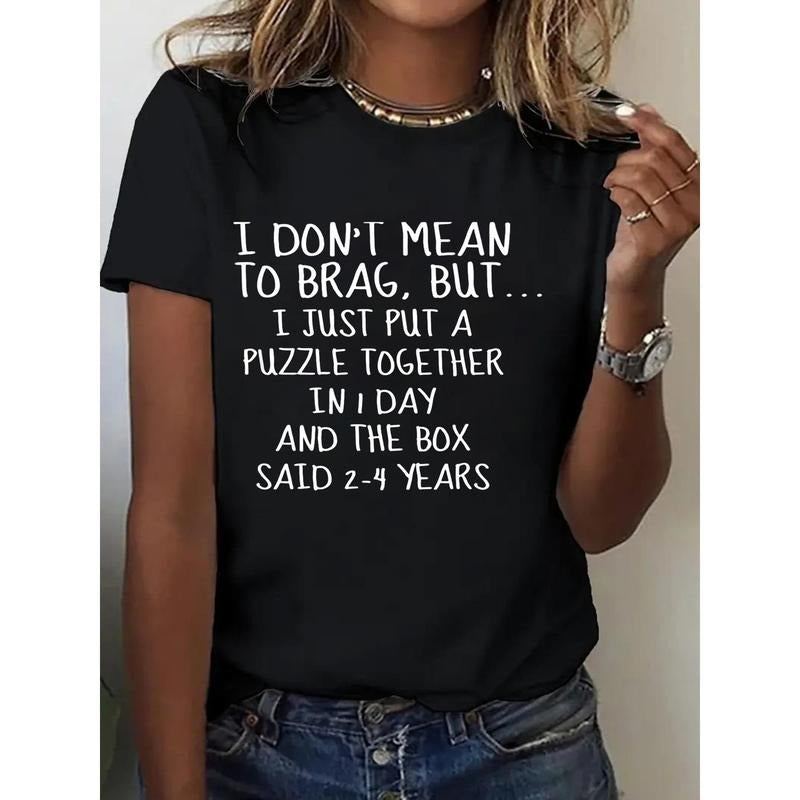1pc, 100% Pure, I Don'T Want to Brag about The Printed Pattern T-Shirt. This Season'S Casual Women'S T-Shirt, Round Neck...