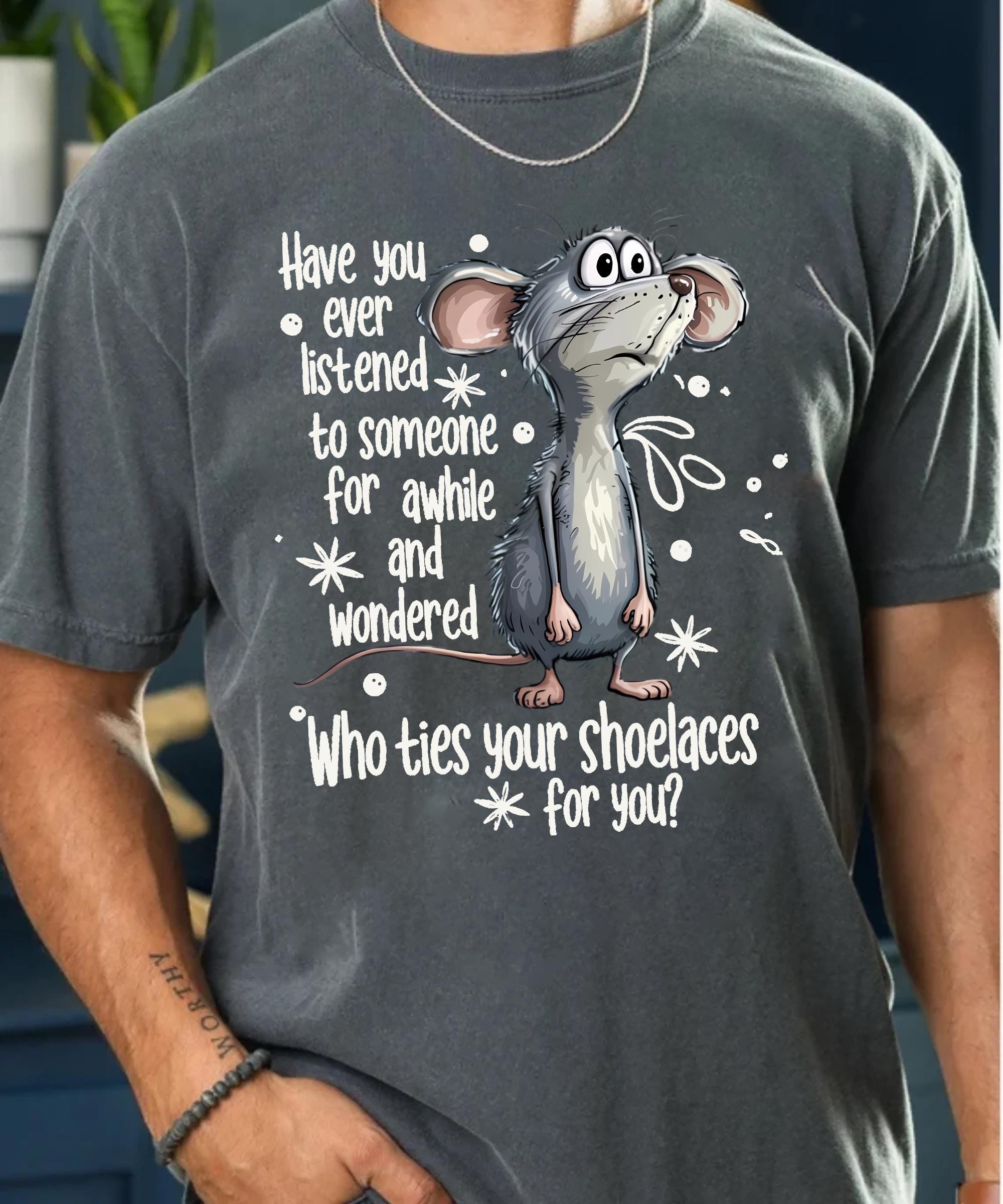 Ever Listened Someone Wondered Sarcastic Humor Novelty Joke Him (3)