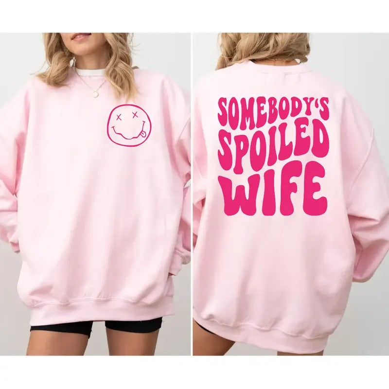 2 Sided Somebody's Spoiled Wife Shirt, Gift For Wife, Funny Wife Sweatshirt, Women Graphic Tee, Unisex Crewneck Pullover...