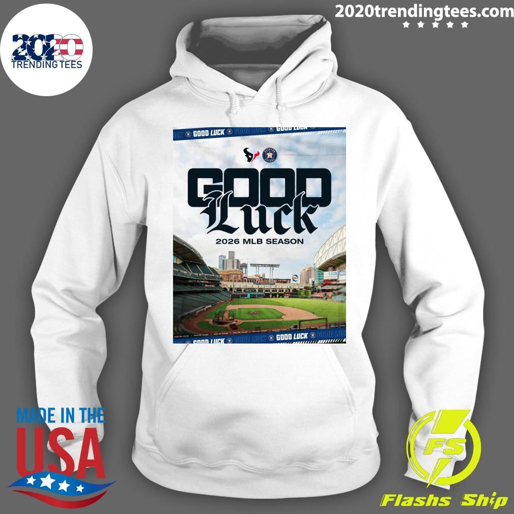 2026 MLB Season Good Luck This Season, Houston Astros Shirt