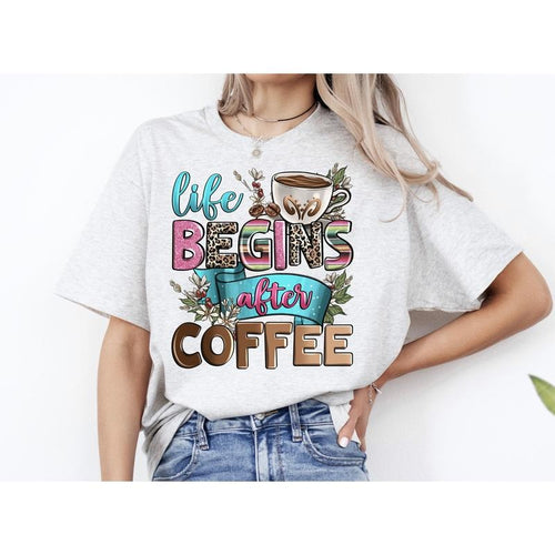 #217 - Life Begins After Coffee -  - Print Unisex Crew neck Tee T-shirt Hoodie, Sweatshirt | PrintMintTees.com