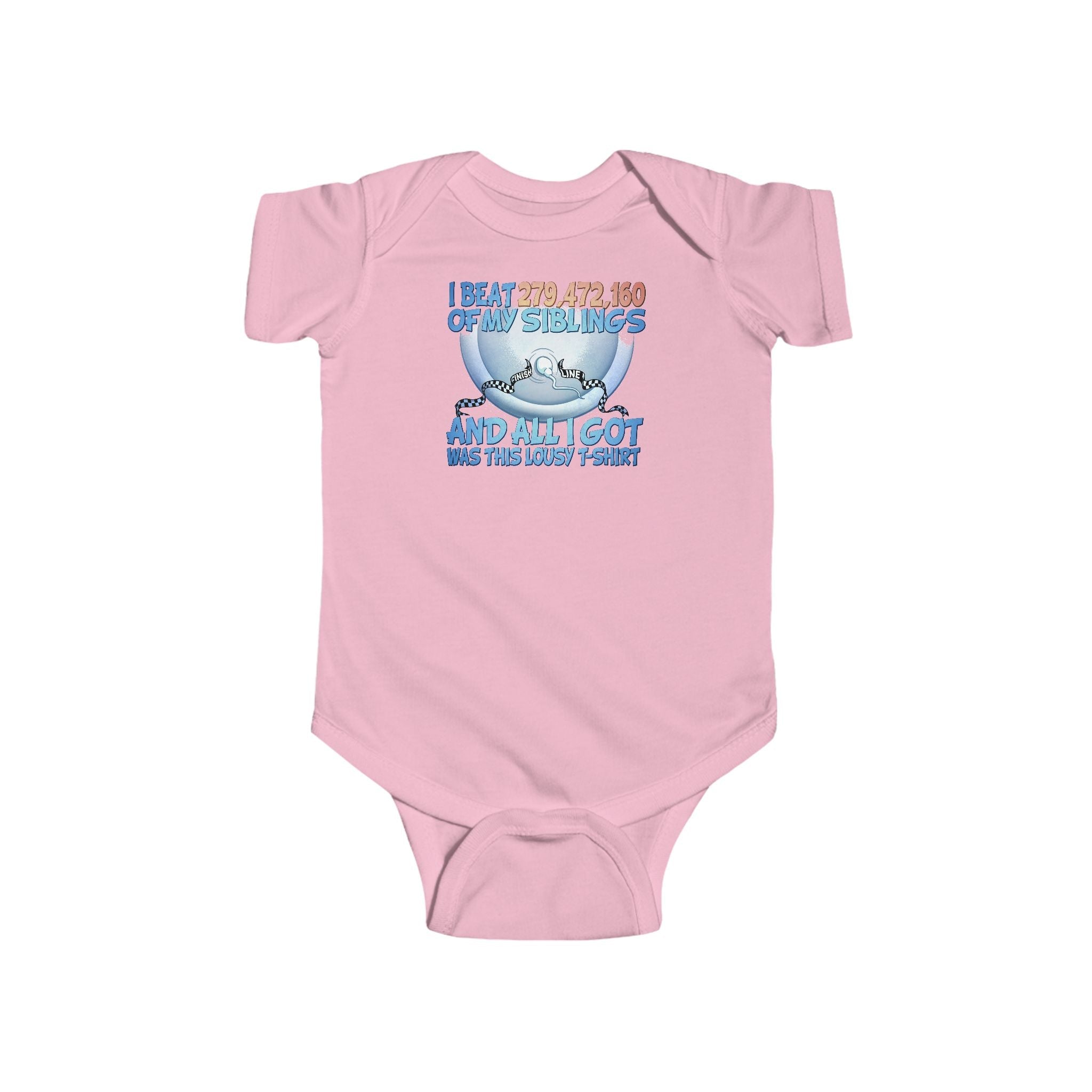 I Beat 279472160 Of My Siblings And All I Got Was This Lousy T-Shirt - Baby Onesie