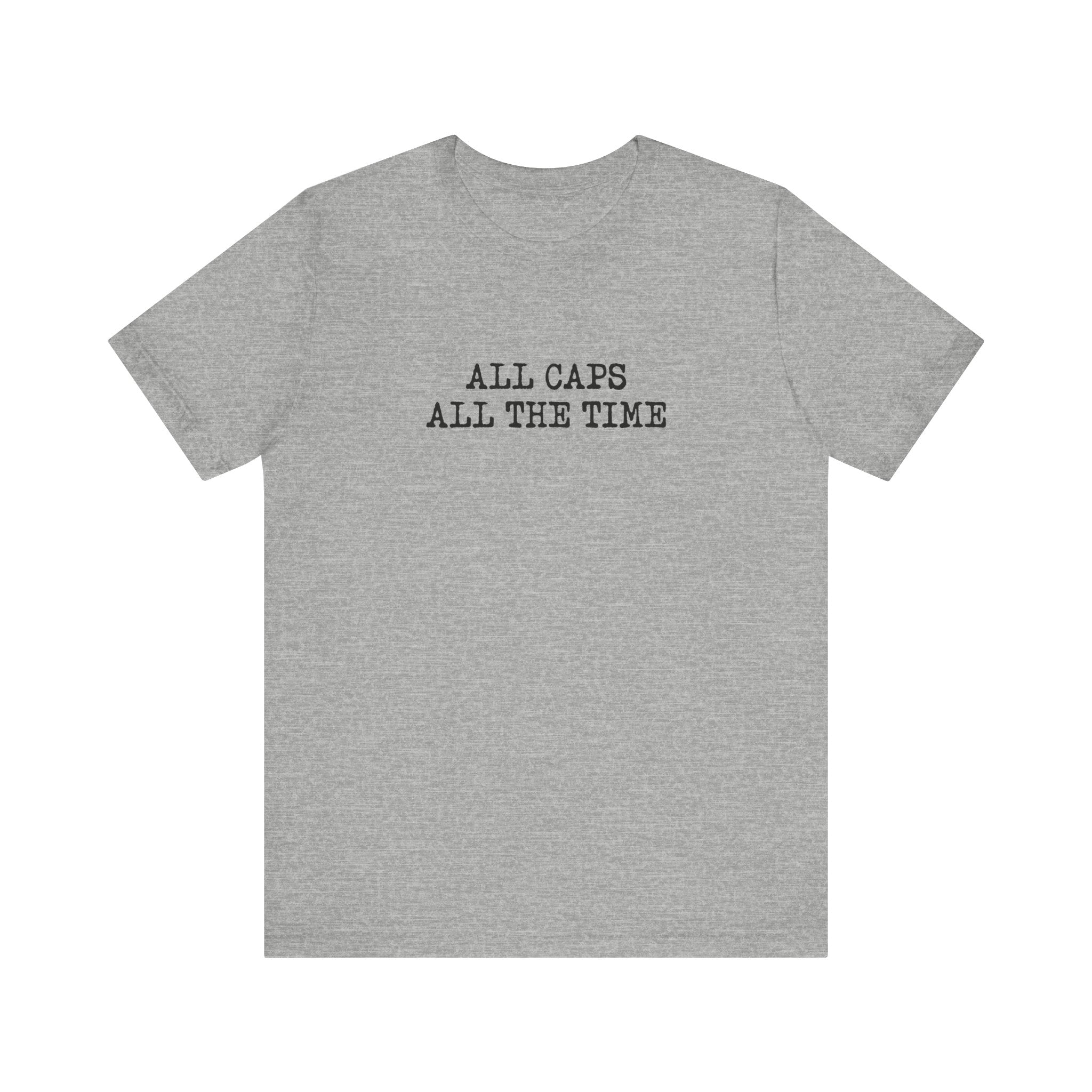 All Caps All The Time - Men's T-Shirt