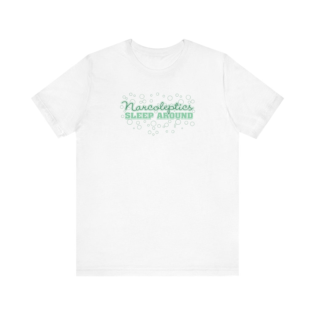Narcoleptics Sleep Around - Men's T-Shirt