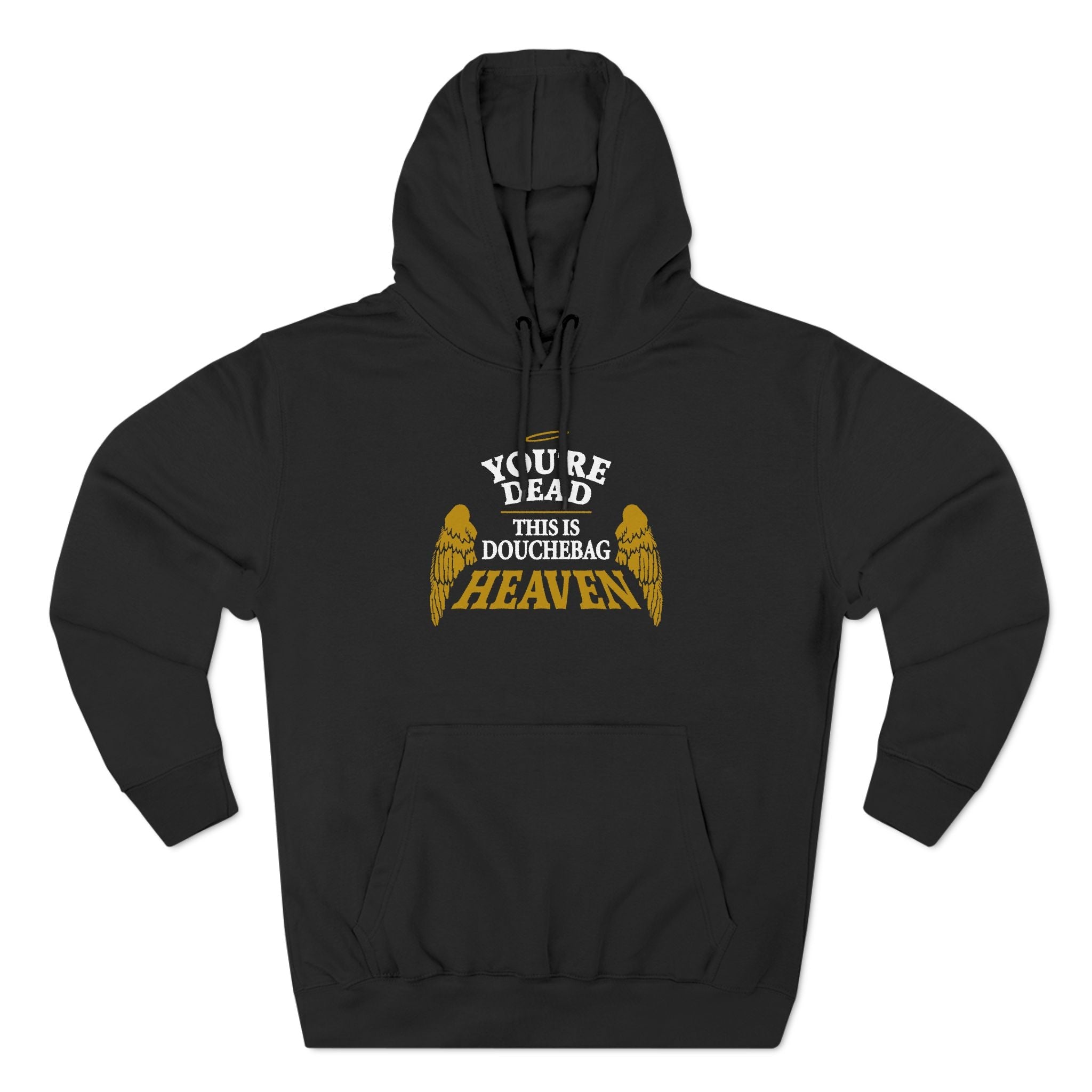 You're Dead - This Is Douchebag Heaven - Hoodie