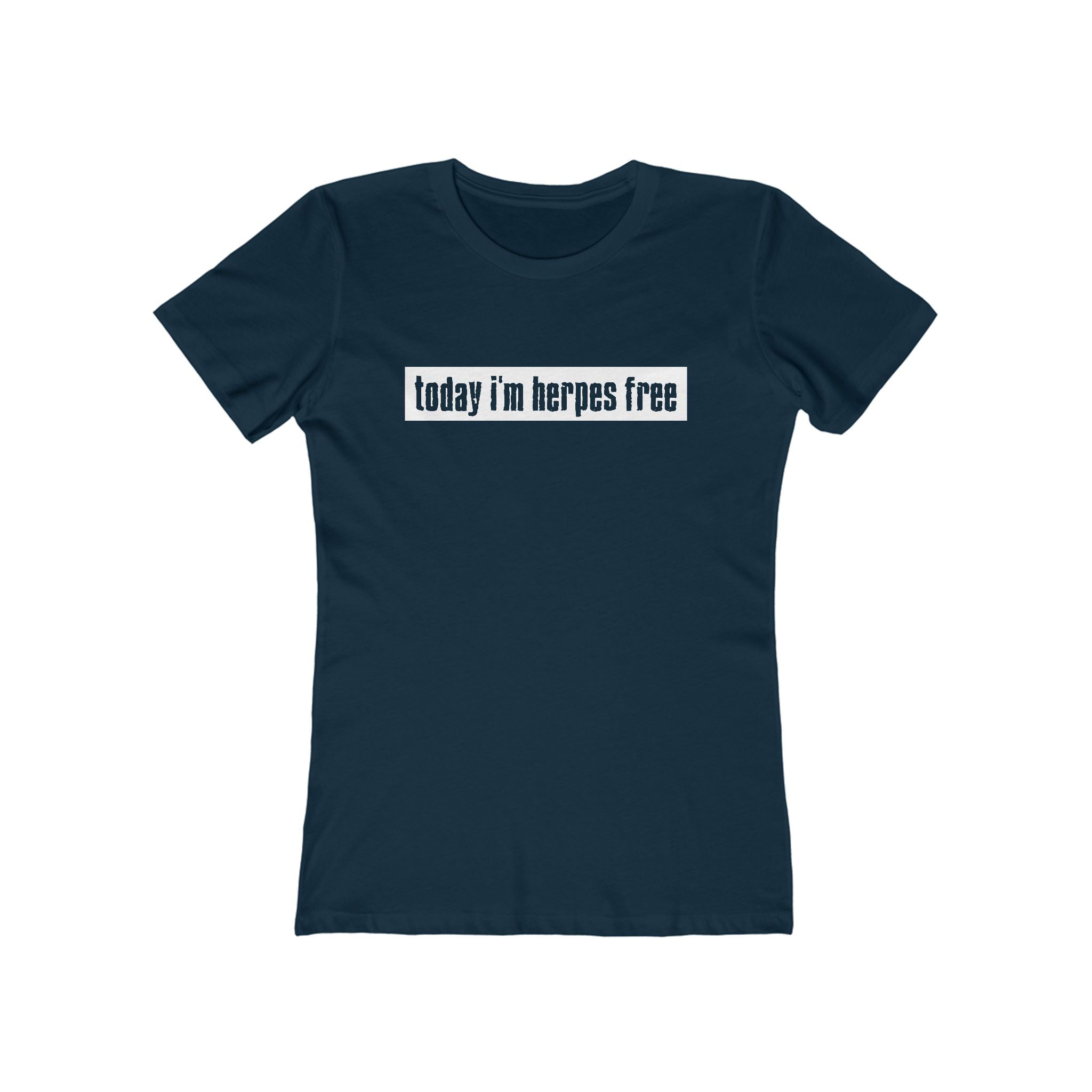 Today I'm Herpes Free - Women’s T-Shirt