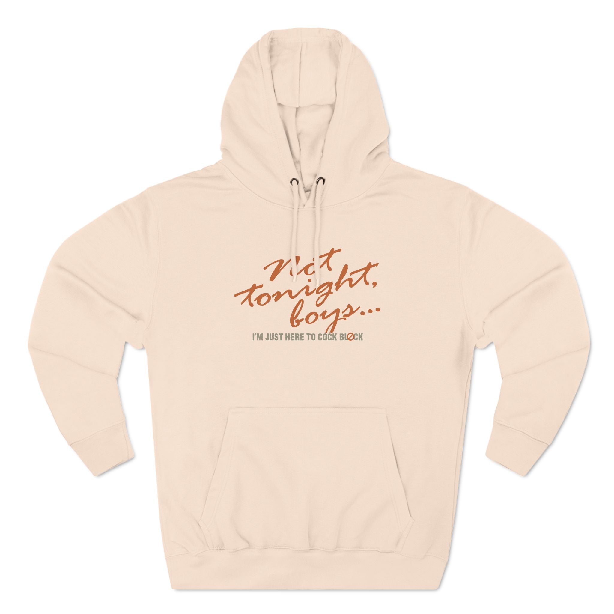 Not Tonight Boys. I'm Just Here To Cock Block. - Hoodie