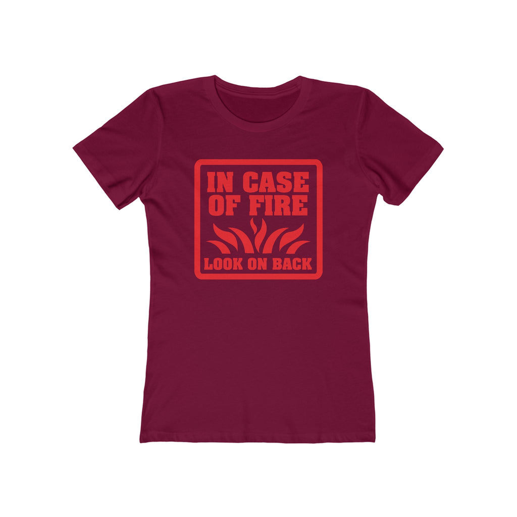 In Case Of Fire Look On Back - I Said In Case Of Fire Dumbass - Women’s T-Shirt