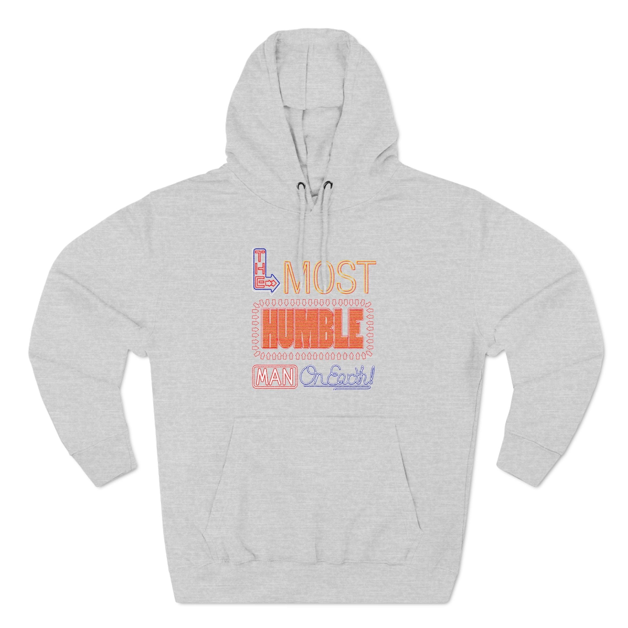 The Most Humble Man On Earth - Hoodie
